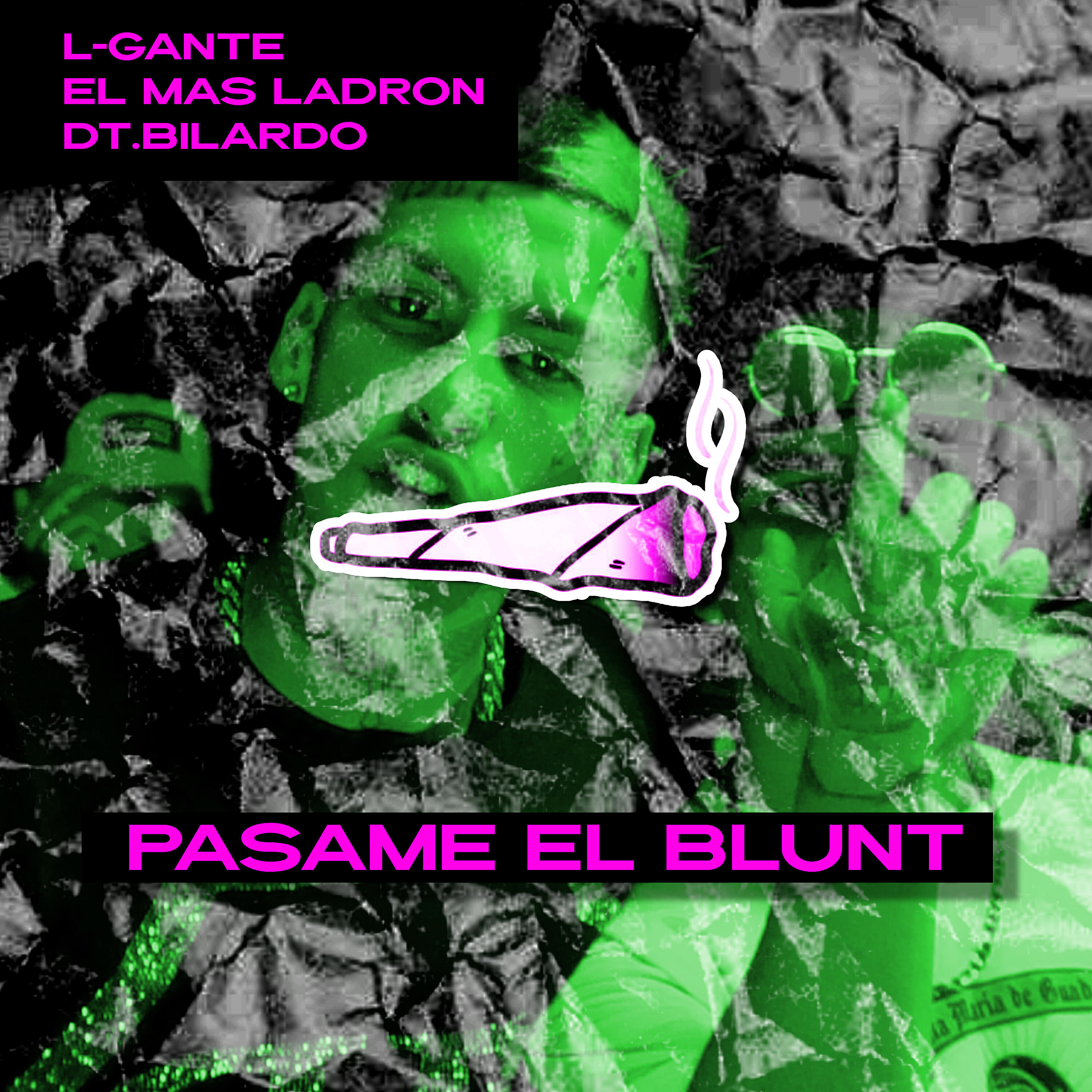 L-Gante - Pasame el Blunt