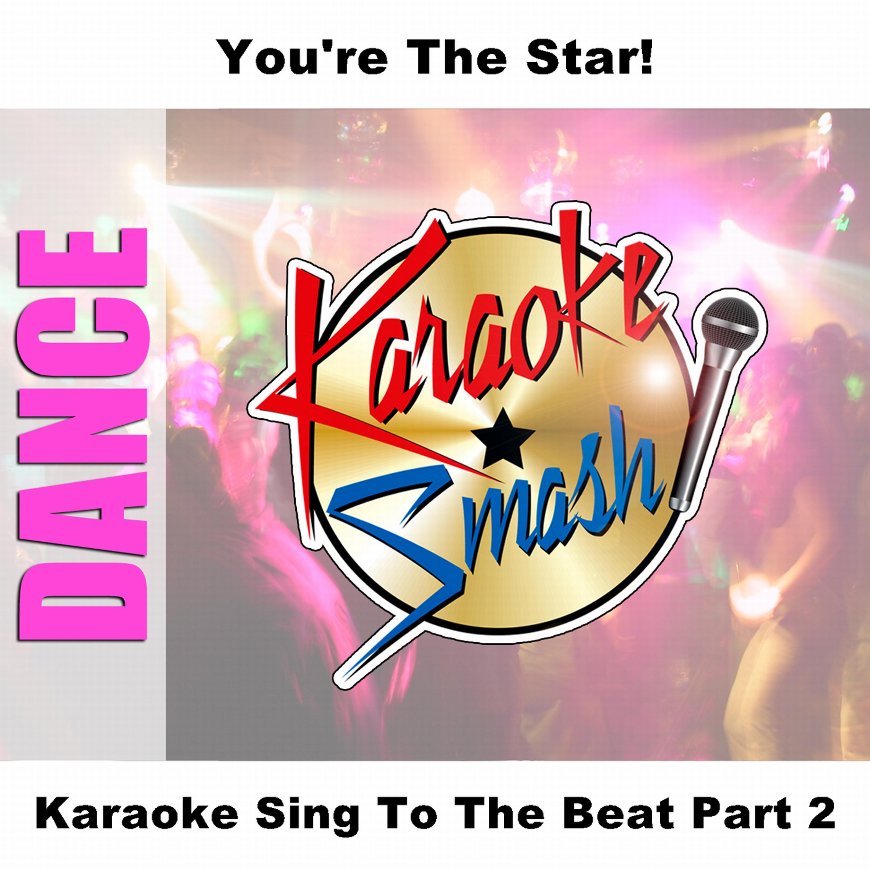 Постер альбома Karaoke Sing To The Beat Part 2