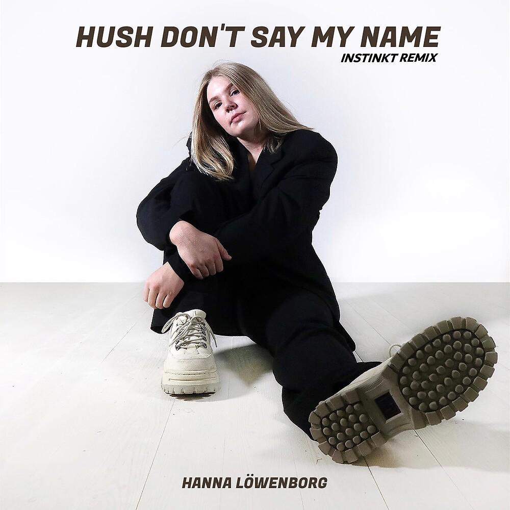 Постер альбома Hush Don't Say My Name