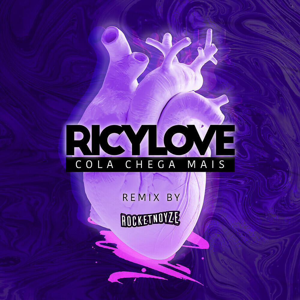 Ricylove - Cola Chega Mais (REMIX by Rocket Noyze)