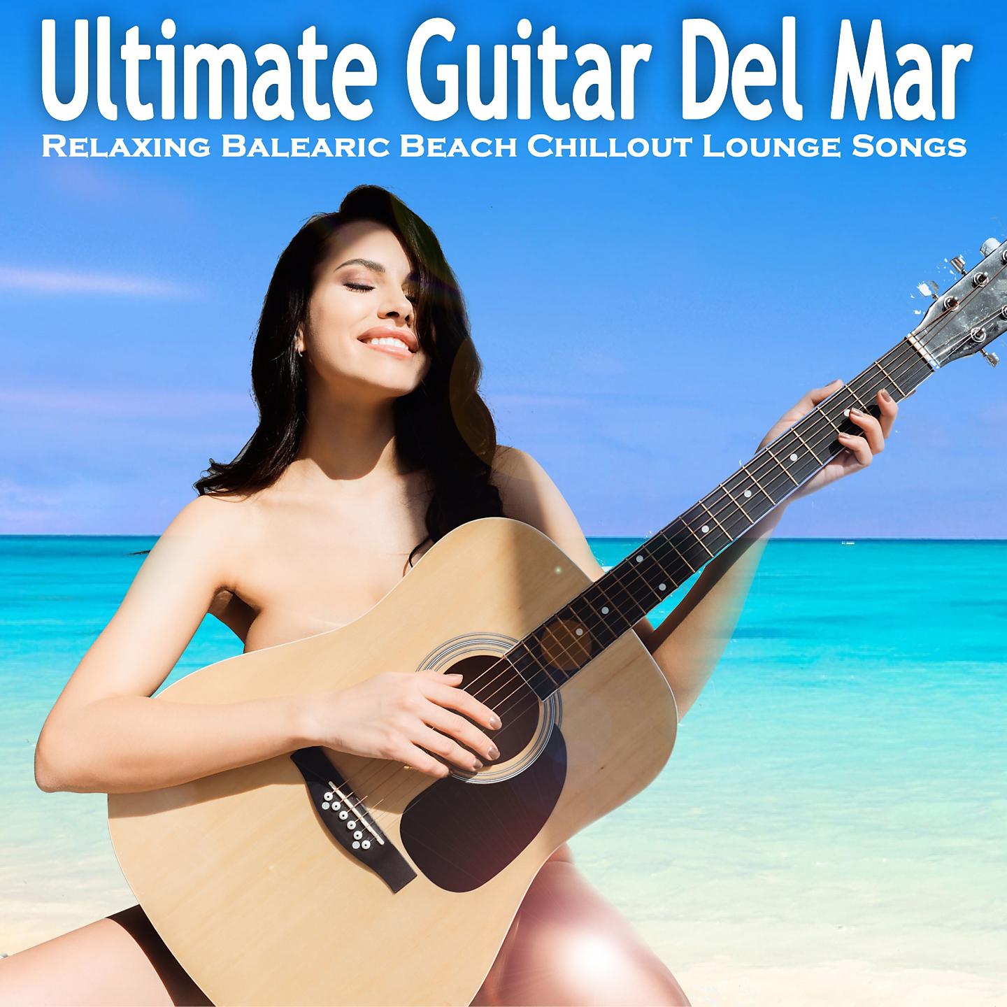 Постер альбома Ultimate Guitar Del Mar