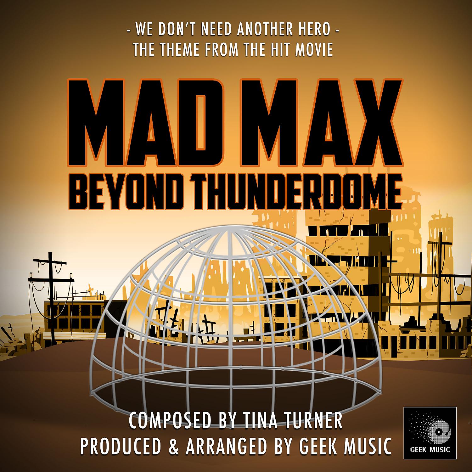 Постер альбома We Don't Need Another Hero (From "Mad Max Beyond Thunderdome")