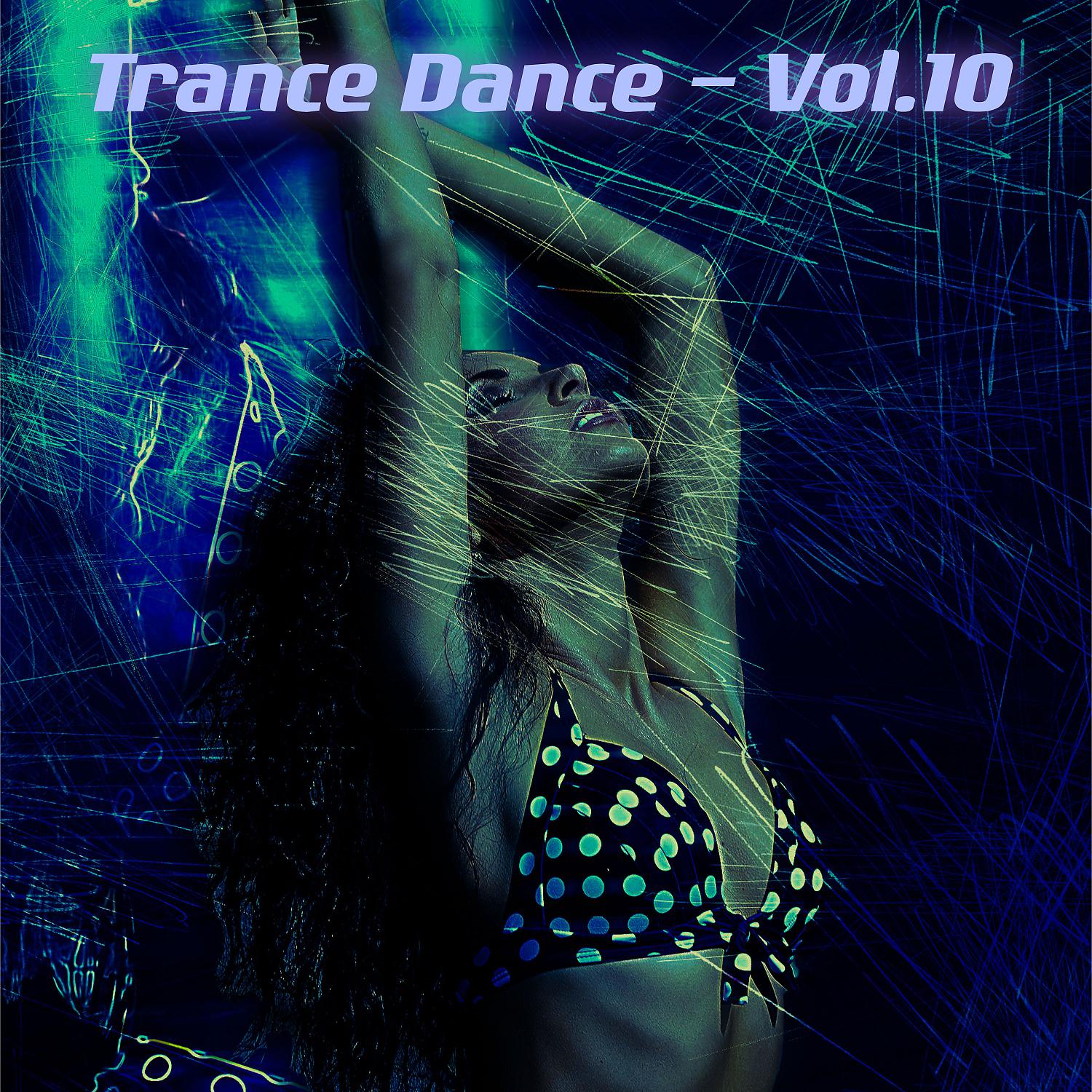 Постер альбома Trance Dance, Vol. 10