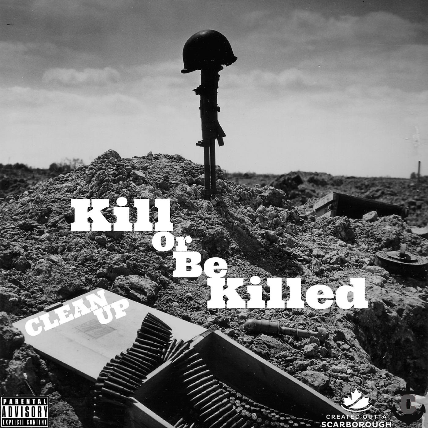 Постер альбома Kill or Be Killed