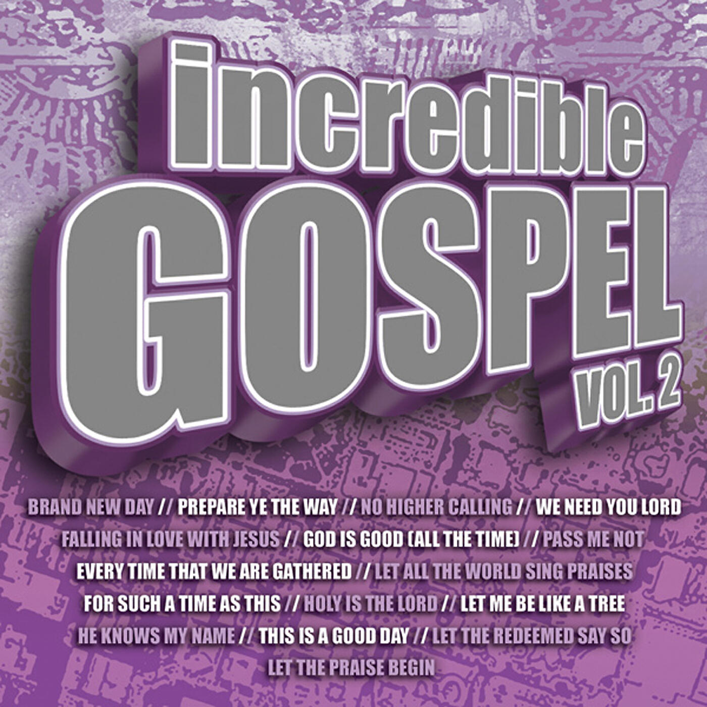 Maranatha! Gospel - Let All The World Sing Praises (Incredible Gospel Vol. 2 Album Version)