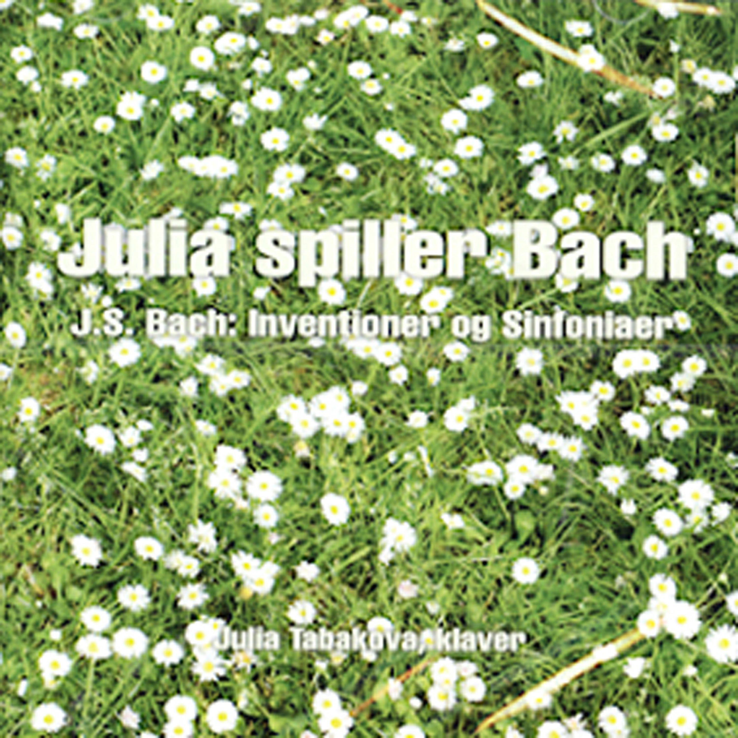Постер альбома Julia spiller Bach - J.S. Bach: Inventioner of Sinfoniaer