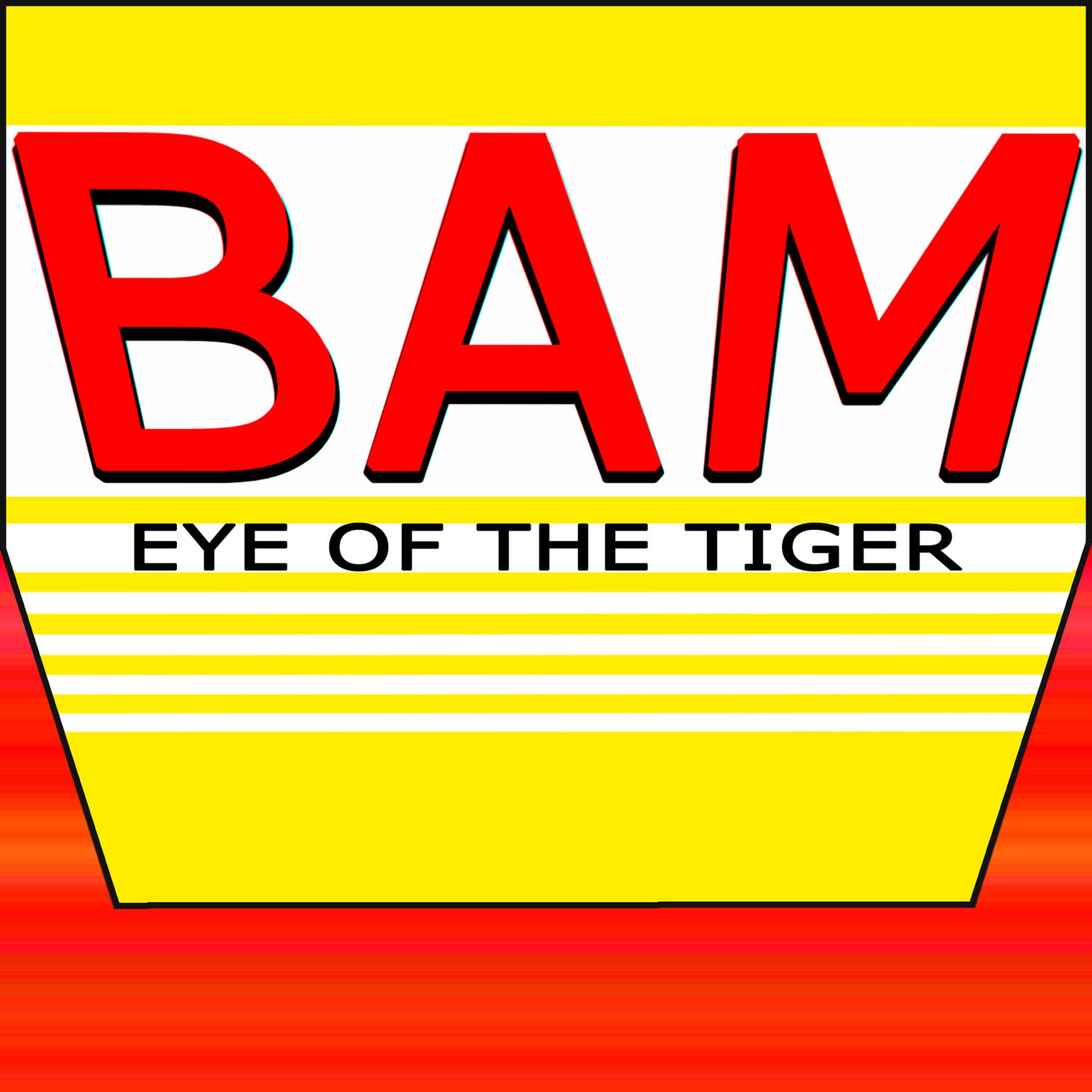 Постер альбома BAM : Eye of the Tiger