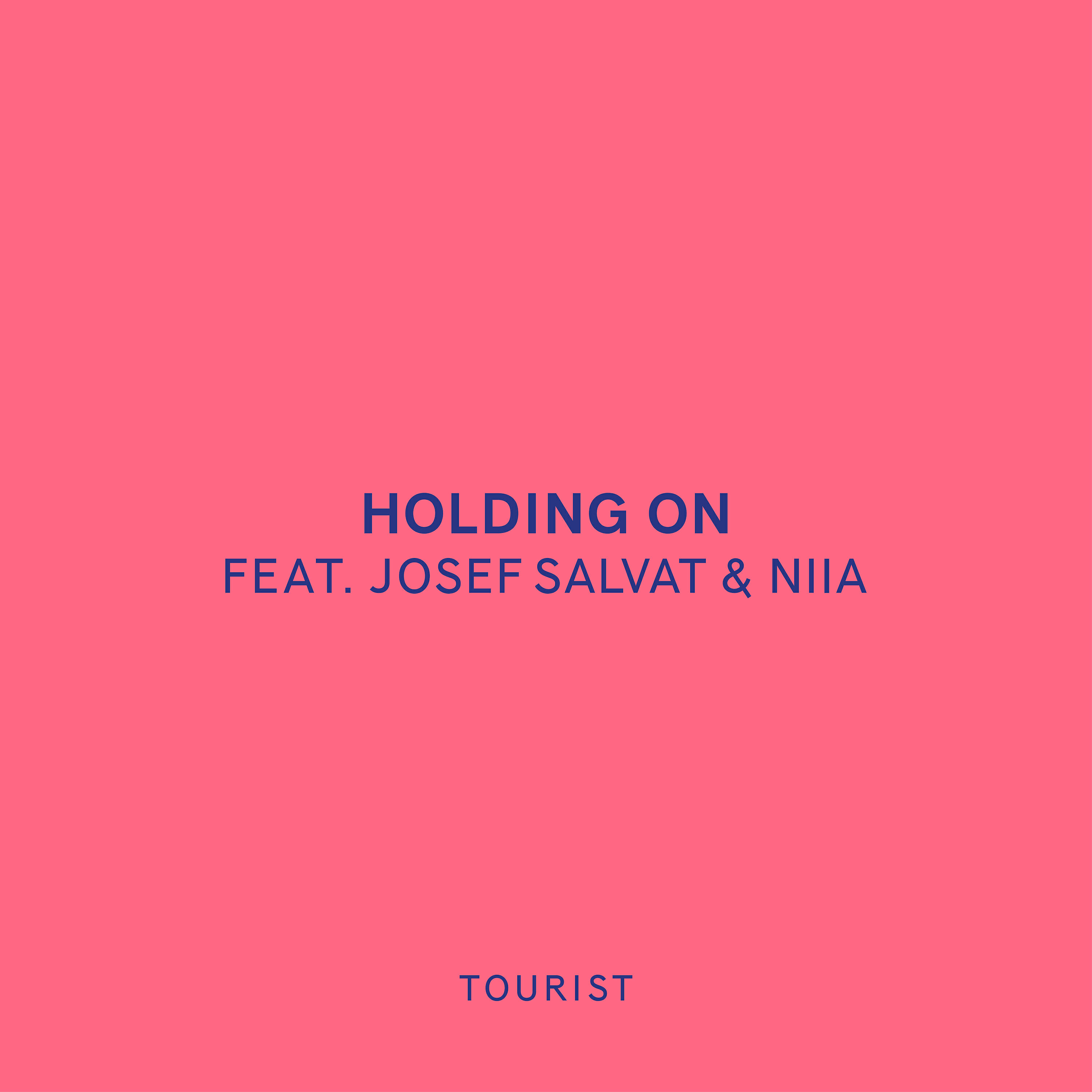 Tourist - Holding On