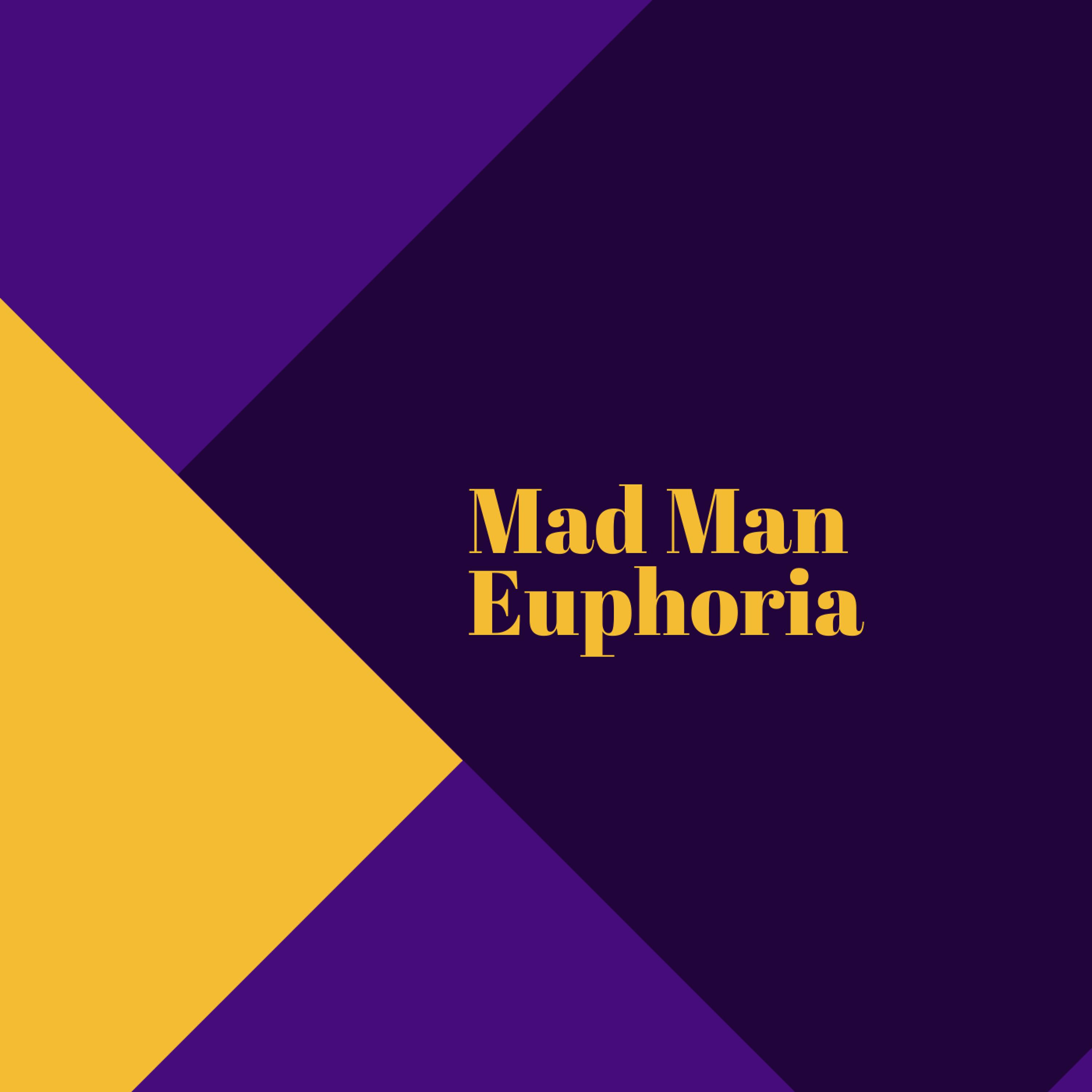 Постер альбома Euphoria (The Original Mad)