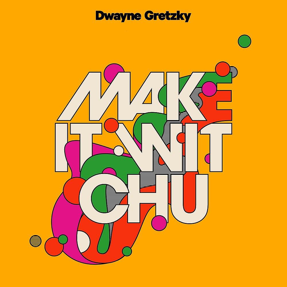Dwayne Gretzky - Please Please Me