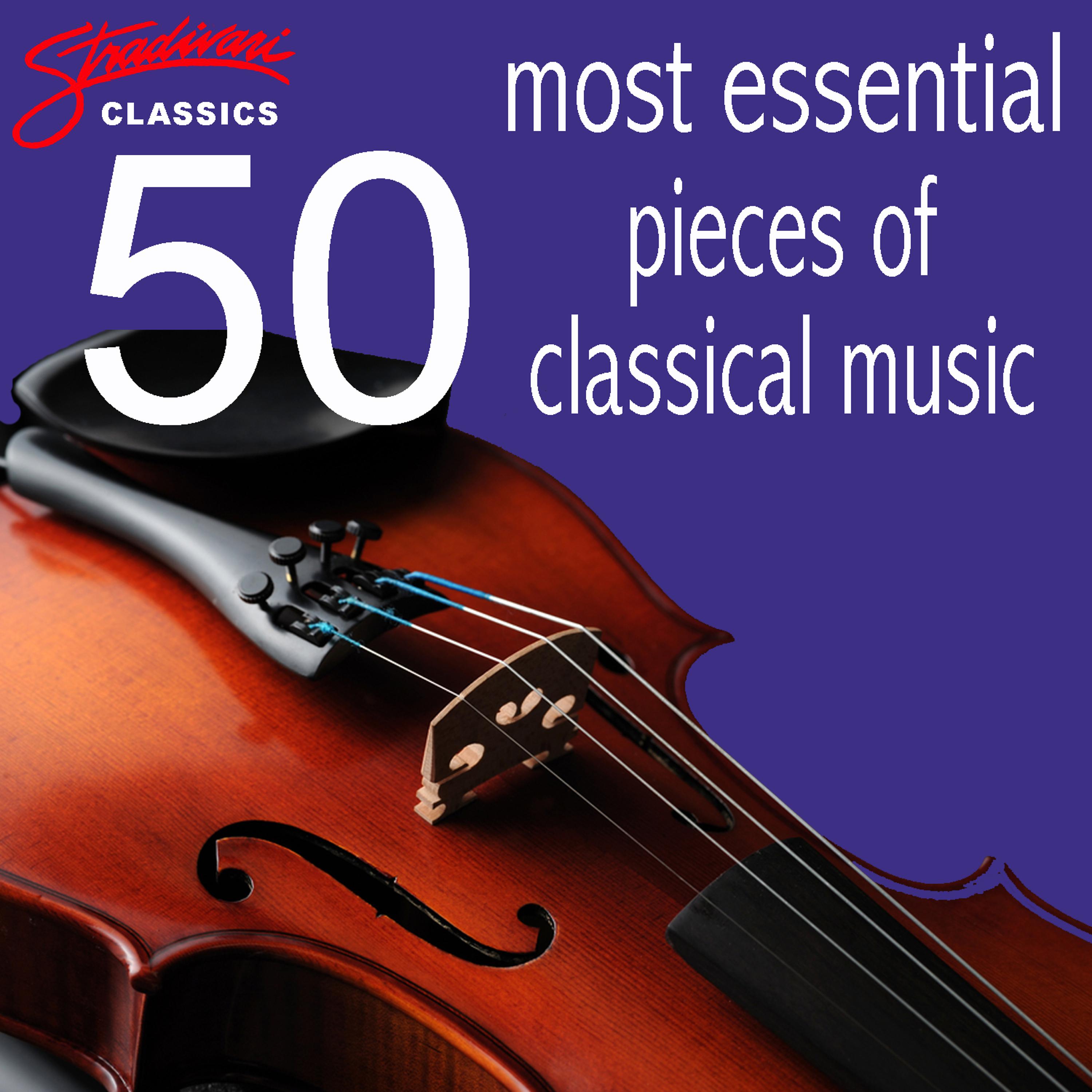 Постер альбома 50 Most Essential Pieces of Classical Music