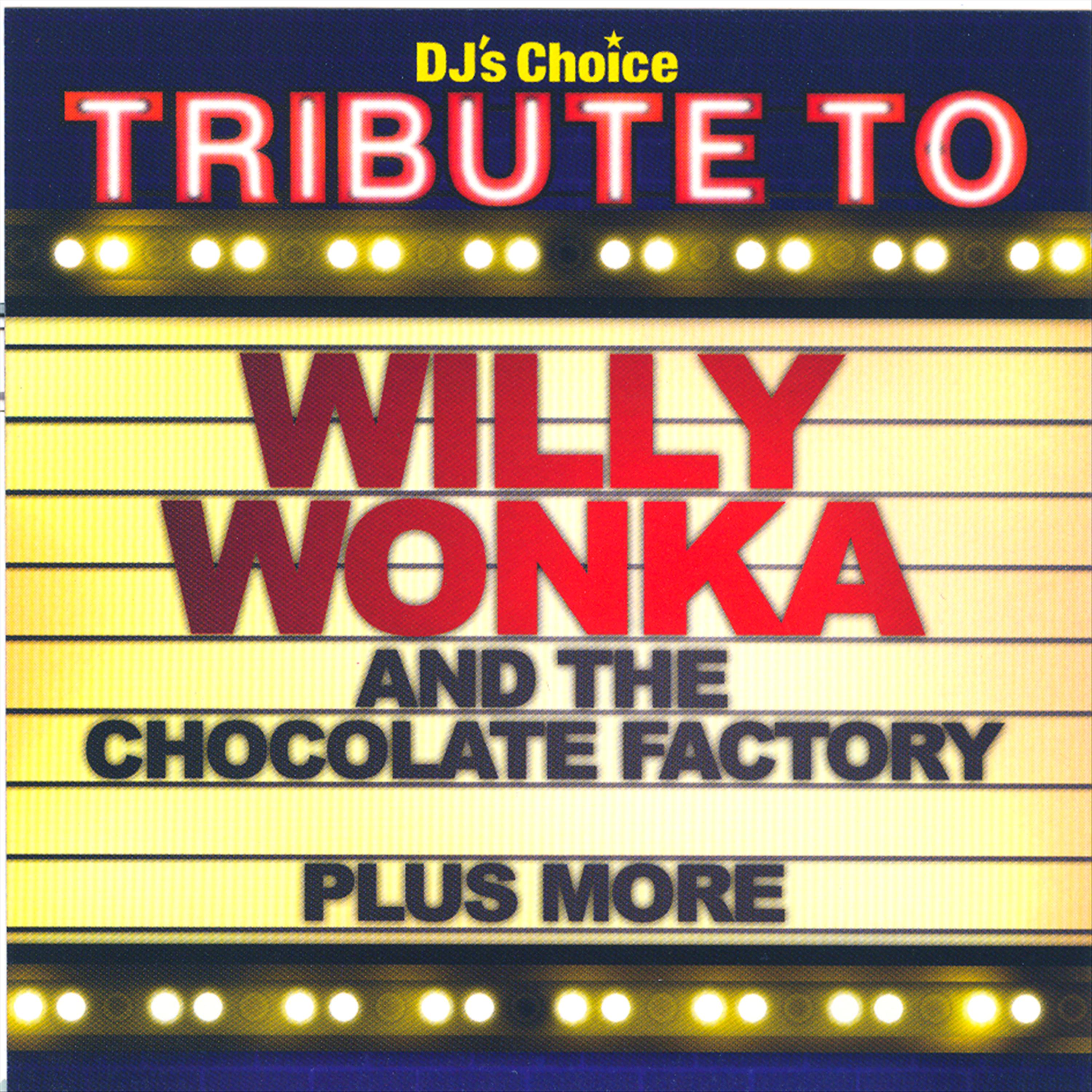Постер альбома Tribute To Willy Wonka And The Chocolate Factory