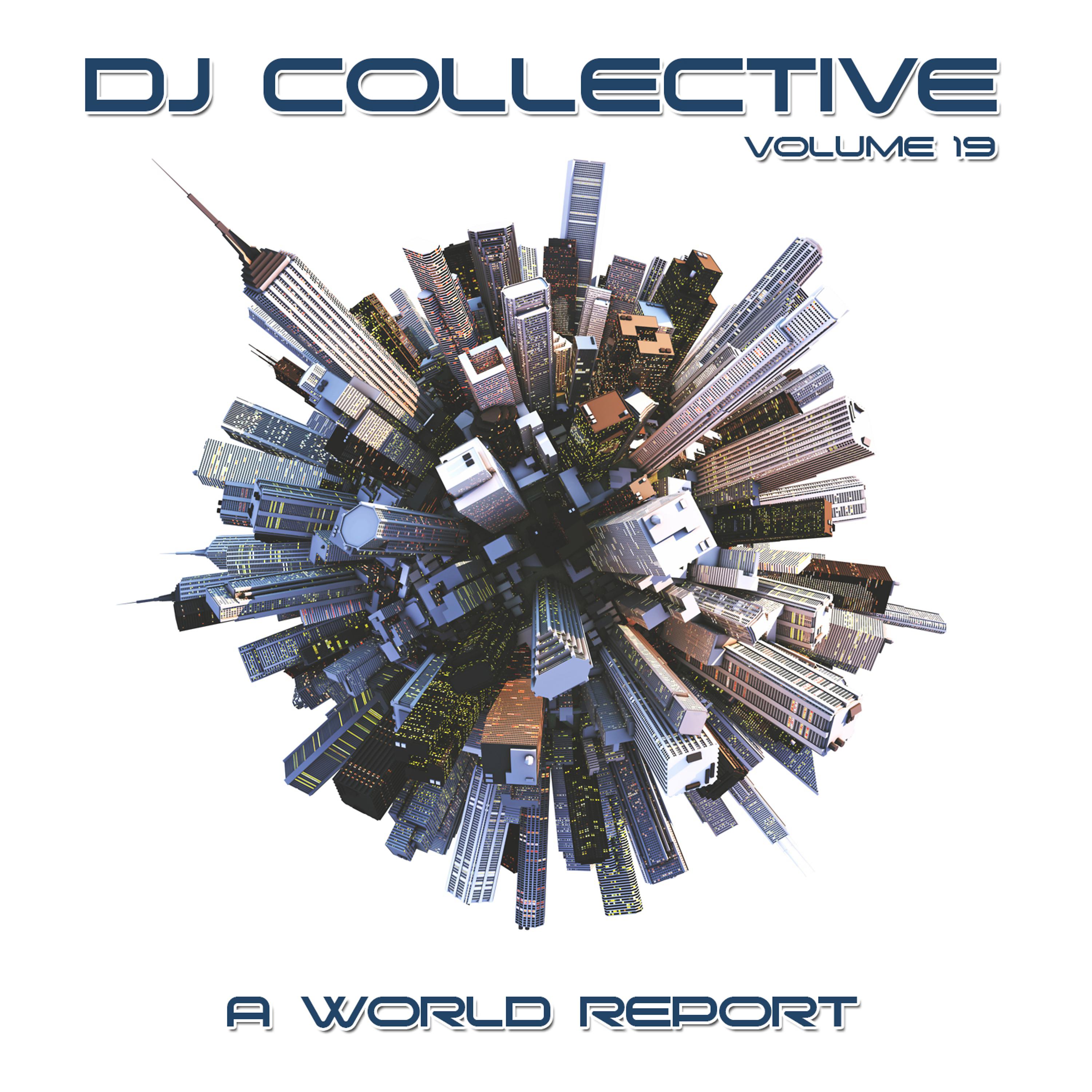 Постер альбома DJ Collective: A World Report, Vol. 19