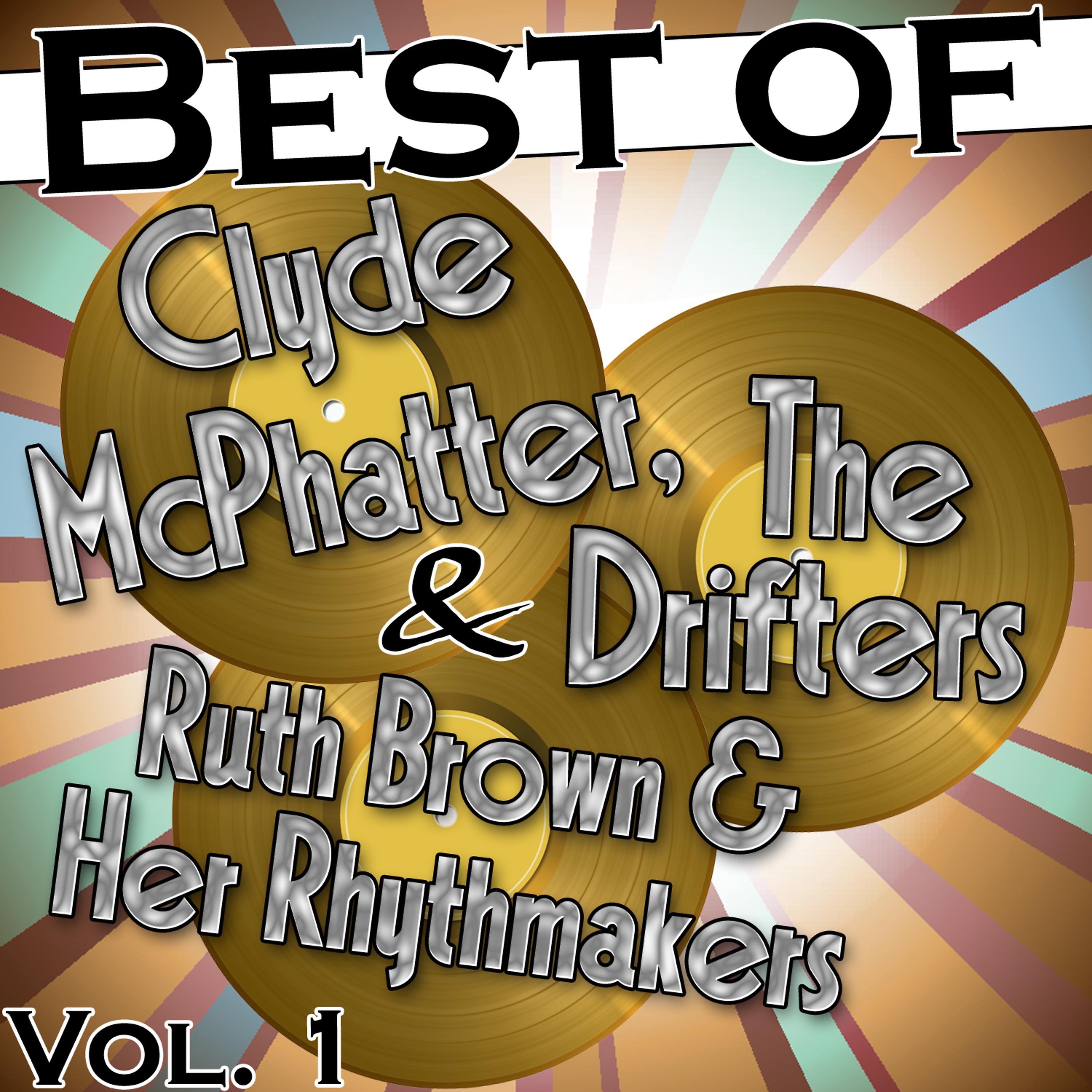 Постер альбома Best of Clyde Mcphatter & The Drifters, Vol. 1