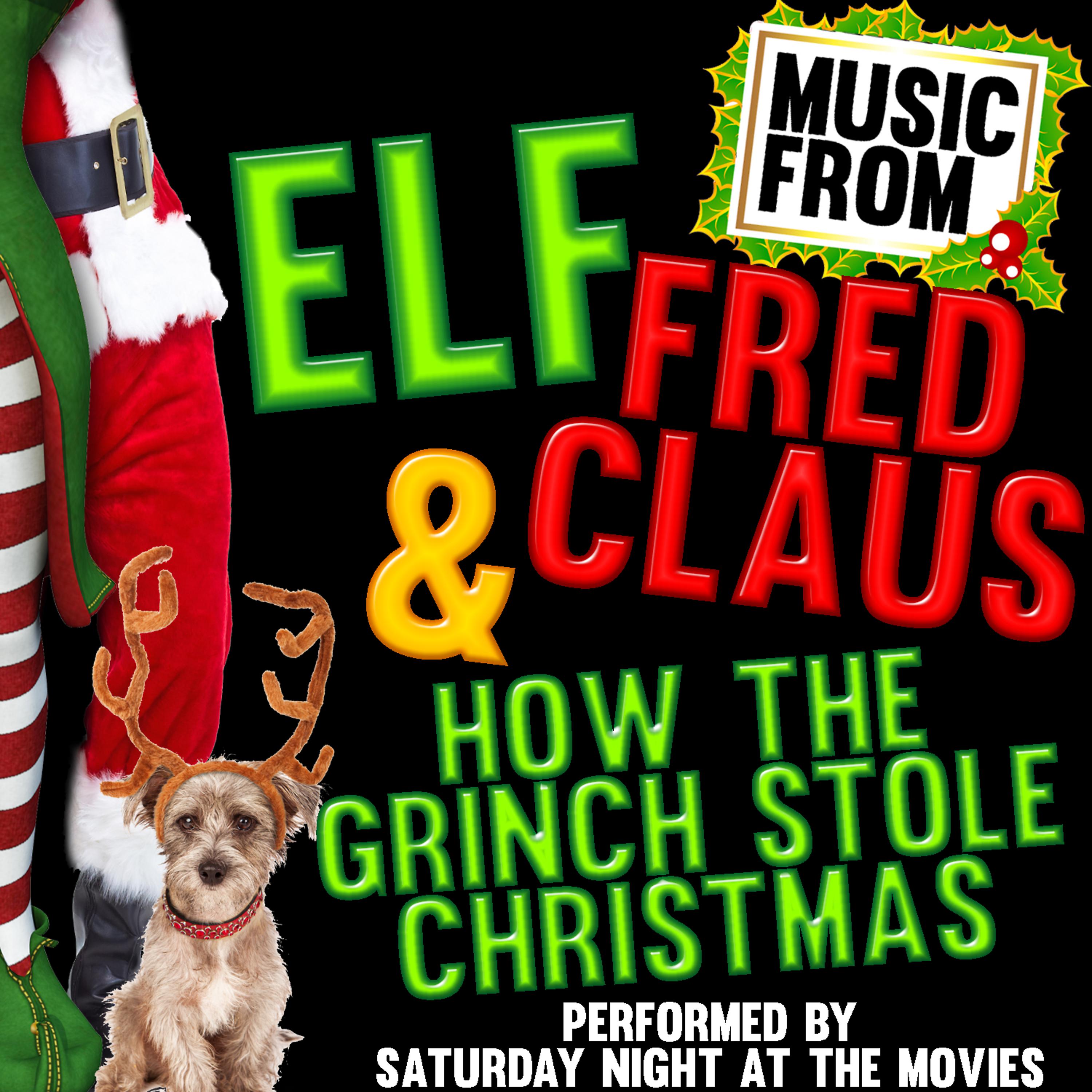 Постер альбома Music From: Elf, Fred Claus & How the Grinch Stole Christmas