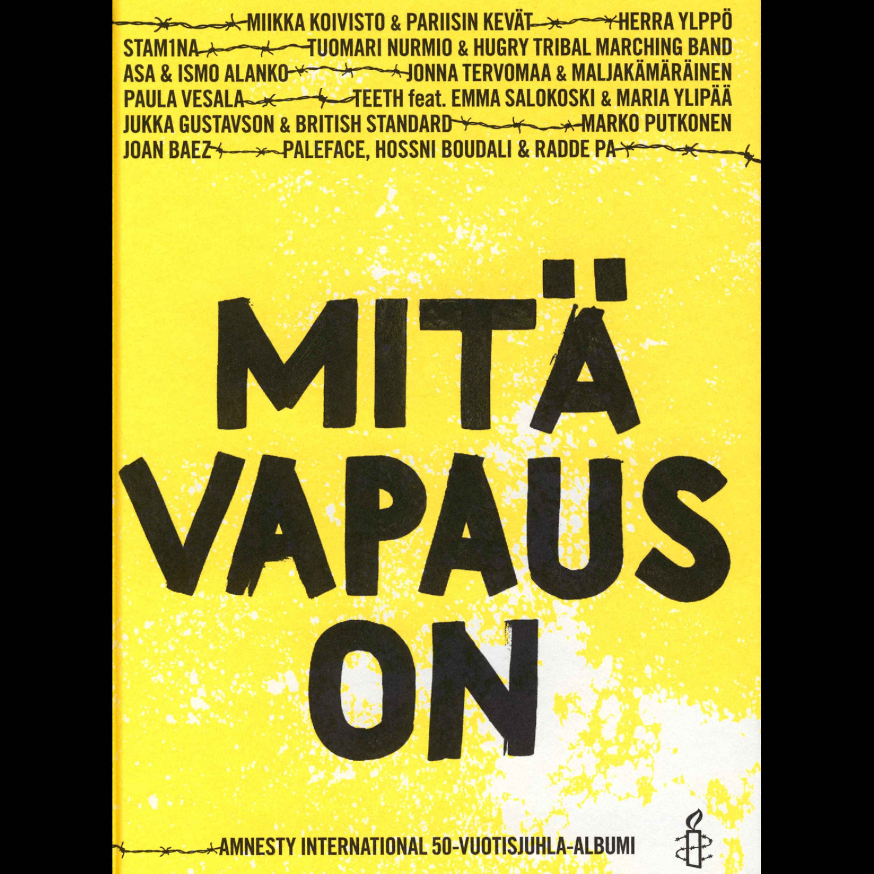 Постер альбома Mitä Vapaus On - Amnesty International 50-Vuotisjuhla-Albumi