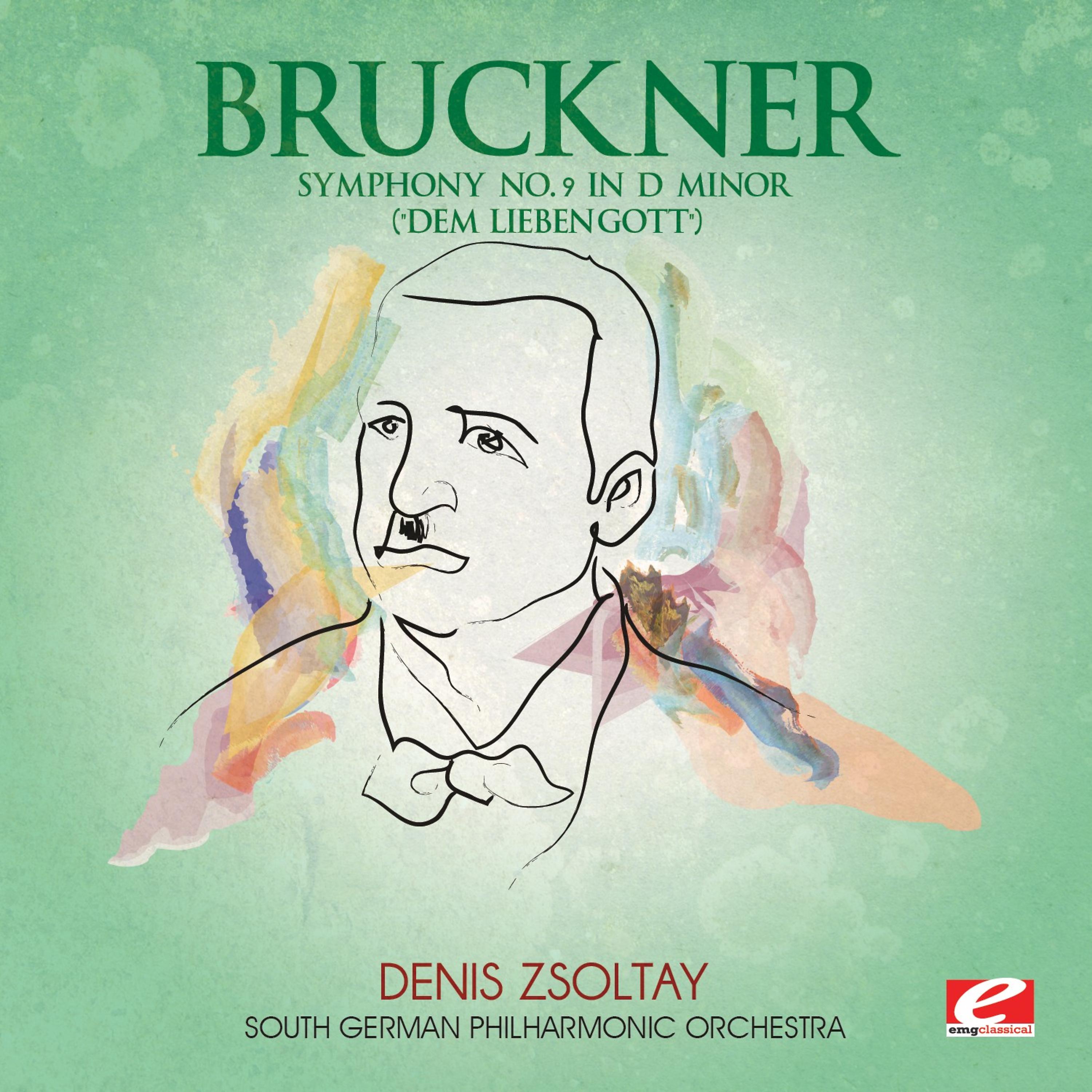 Постер альбома Bruckner: Symphony No. 9 in D Minor "Dem lieben Gott" (Digitally Remastered)