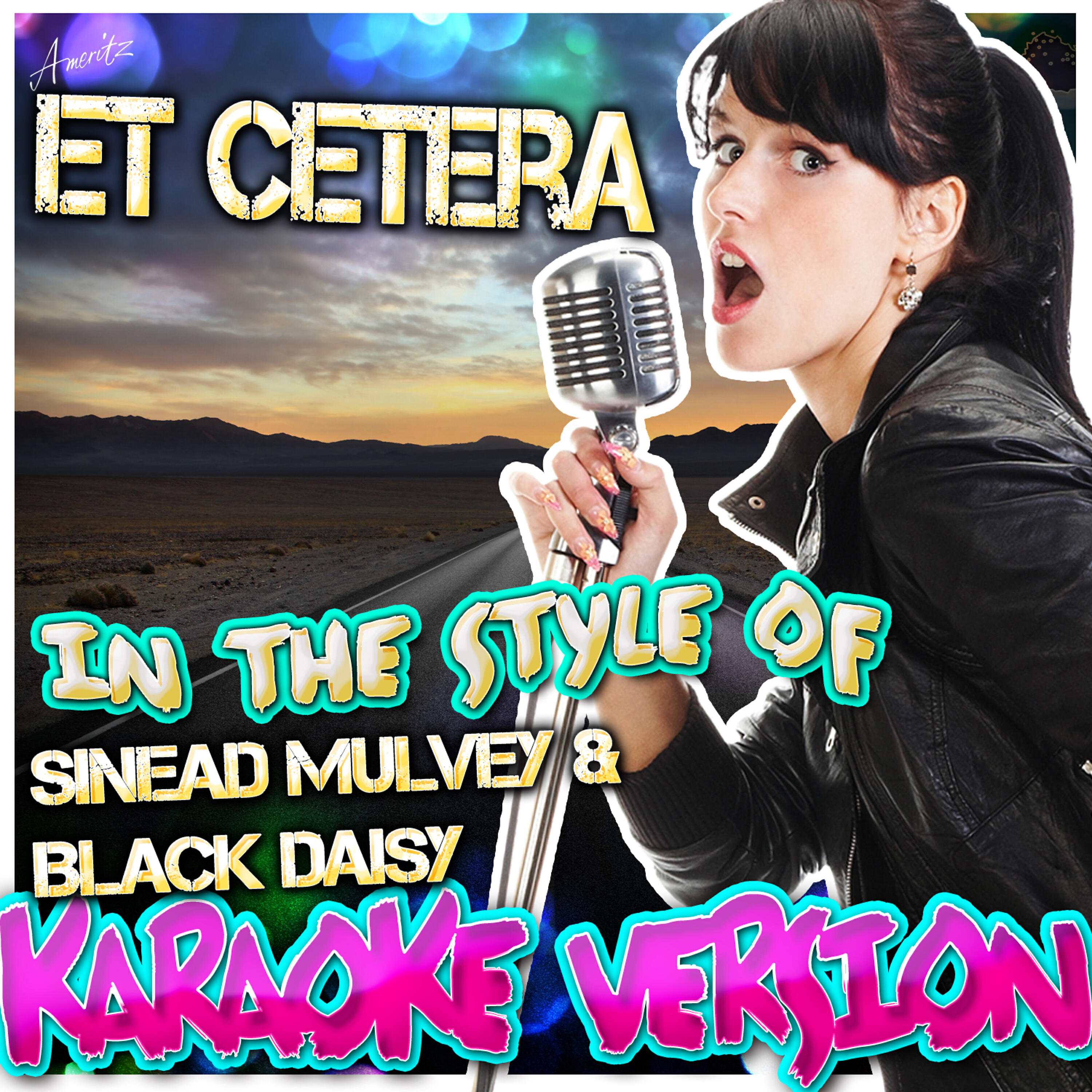 Ameritz - Karaoke - Et Cetera (In the Style of Sinead Mulvey & Black Daisy) [Karaoke Version]