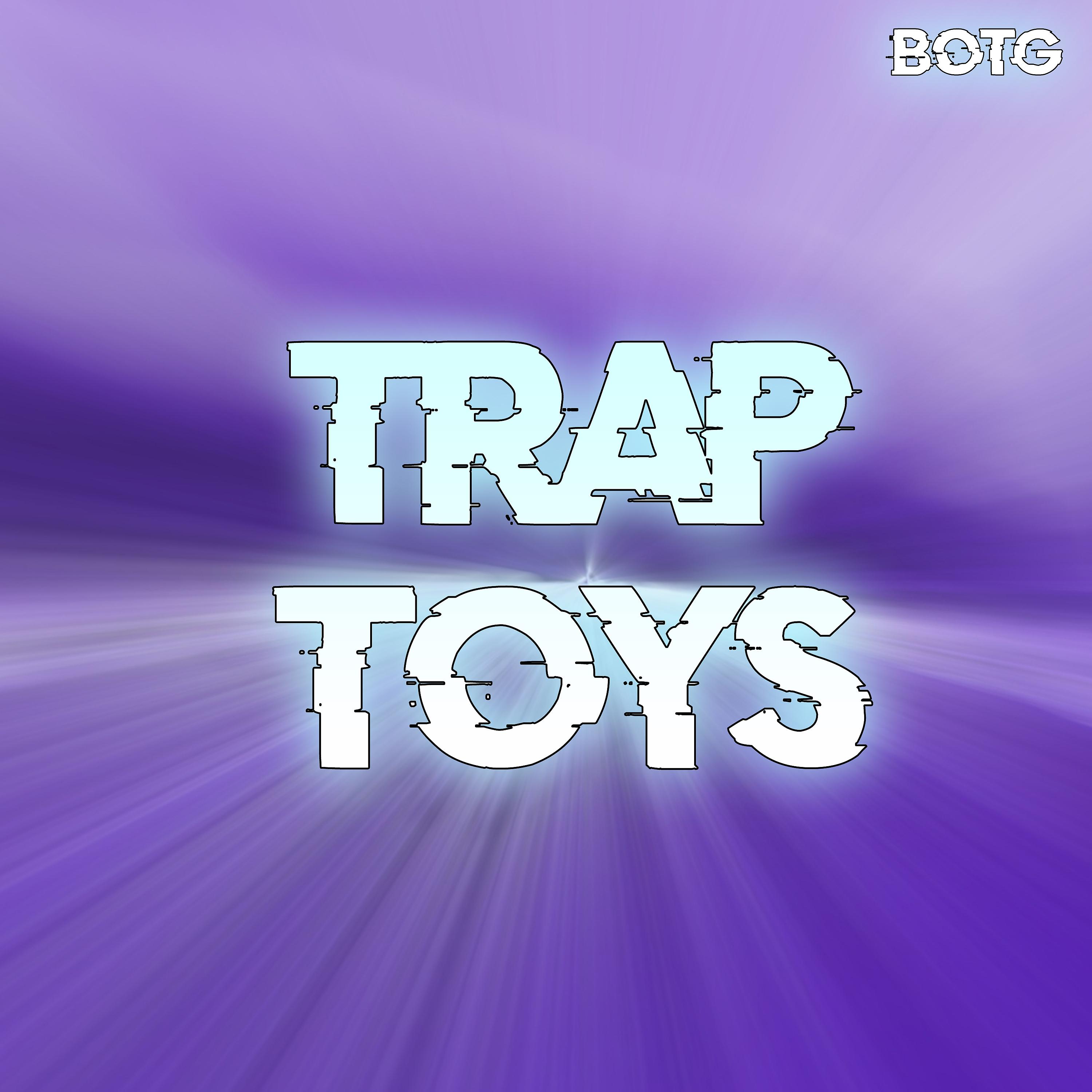 Постер альбома Trap Toys