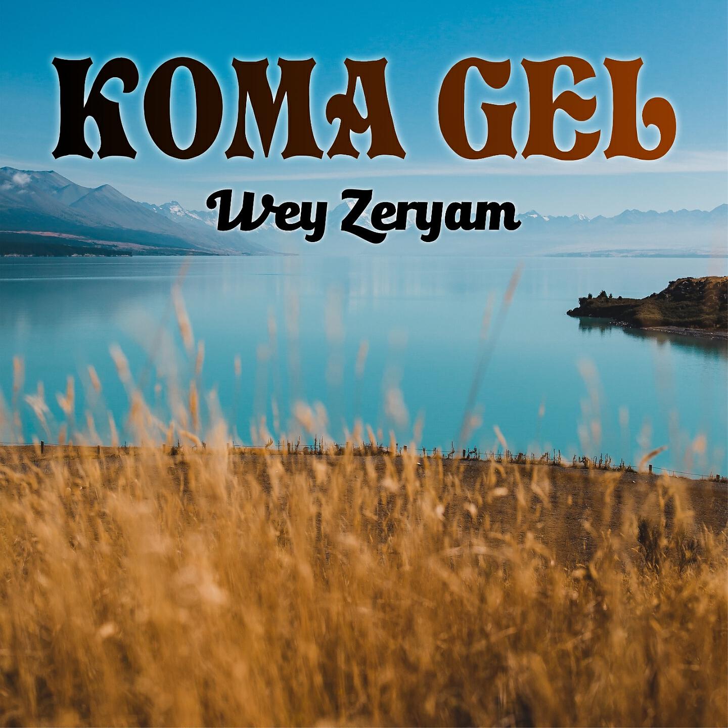 Koma Gel - Çı Xayini