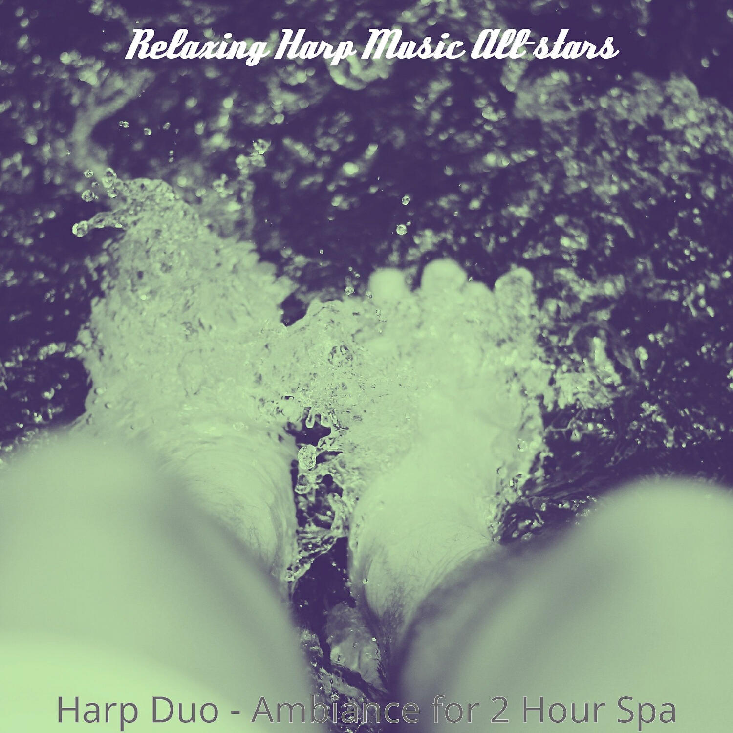 Relaxing Harp Music All-stars - Superlative Music for Spa Treatments