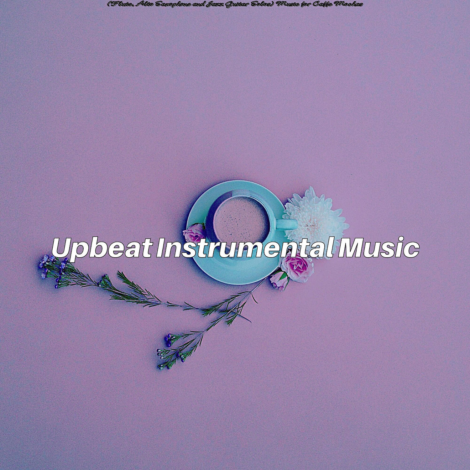 Upbeat Instrumental Music - Artistic Backdrops for Cafe Lattes