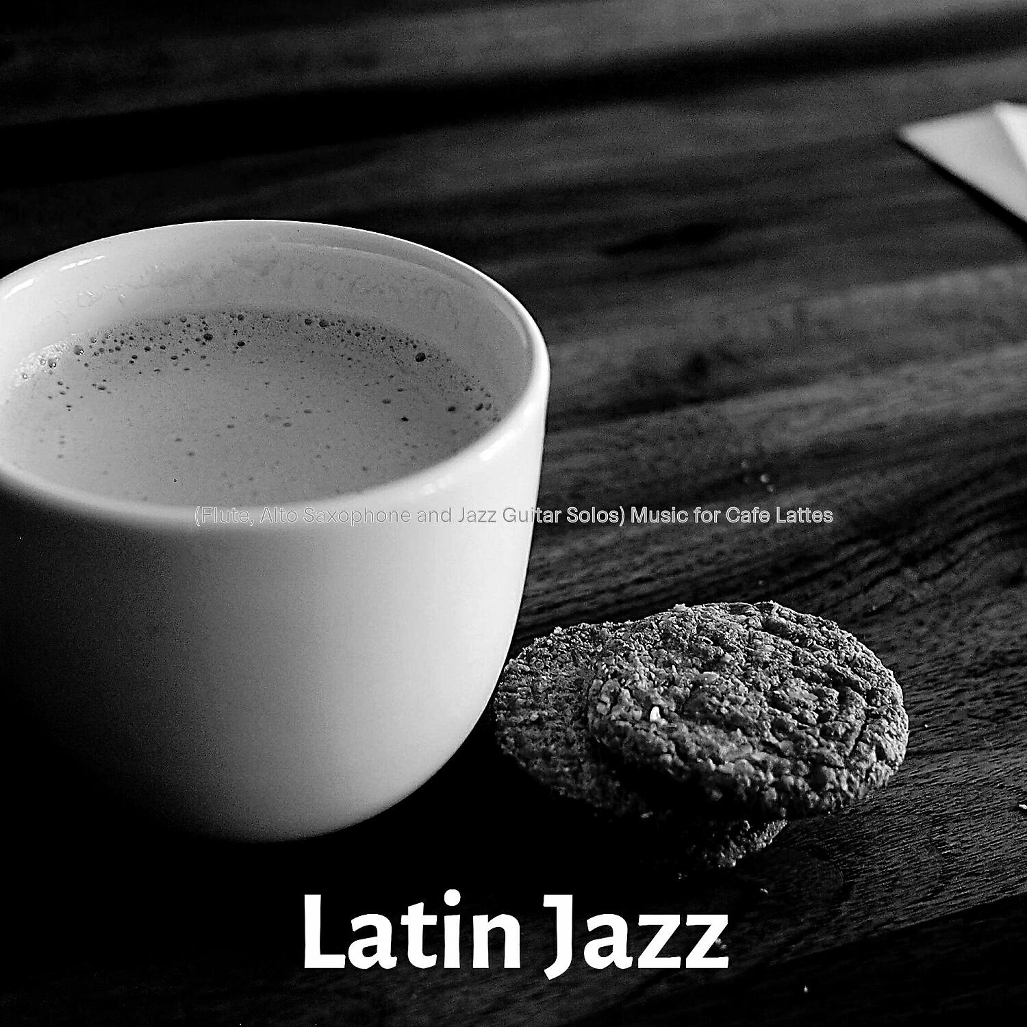 Latin Jazz - Cultured Saxophone Bossa Nova - Vibe for Cappuccinos