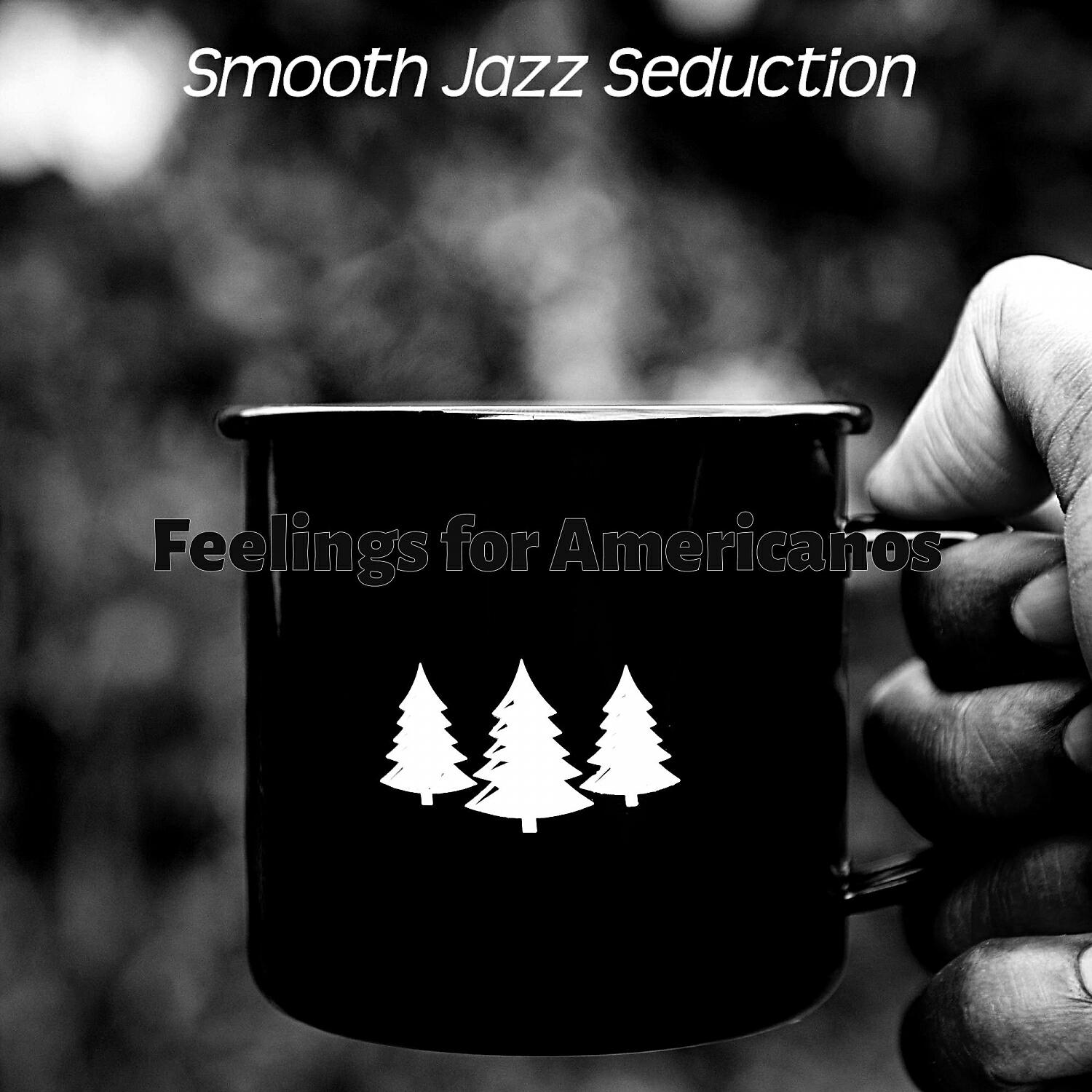 Smooth Jazz Seduction - Amazing Americanos