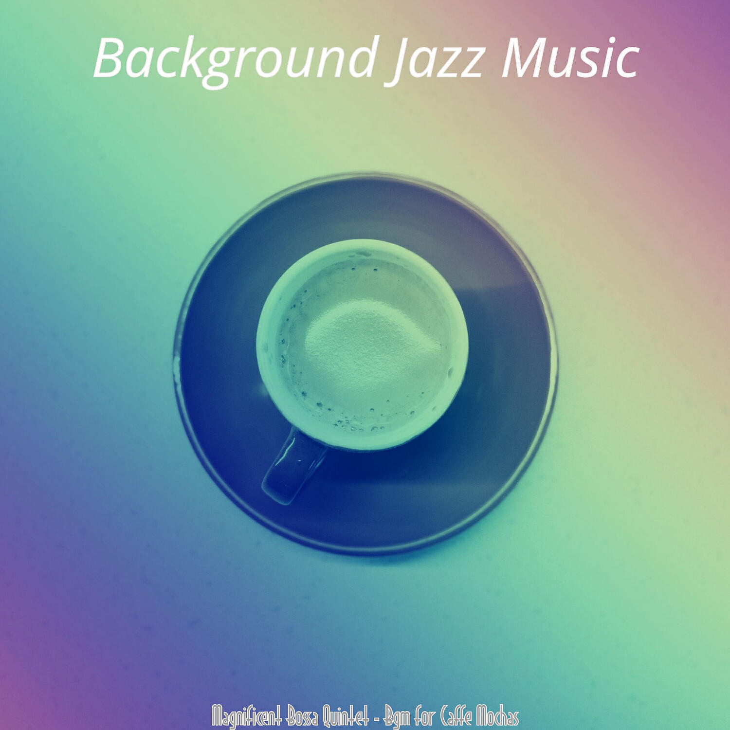 Background Jazz Music - Magical Music for Cafe Lattes