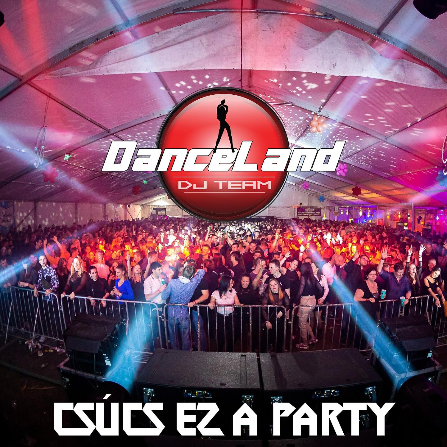 Danceland Dj Team - Csúcs ez a party 2005 (Spy The Ghost Remix)