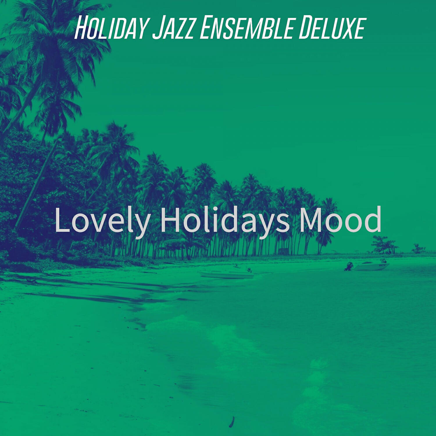 Holiday Jazz Ensemble Deluxe - Terrific Feeling