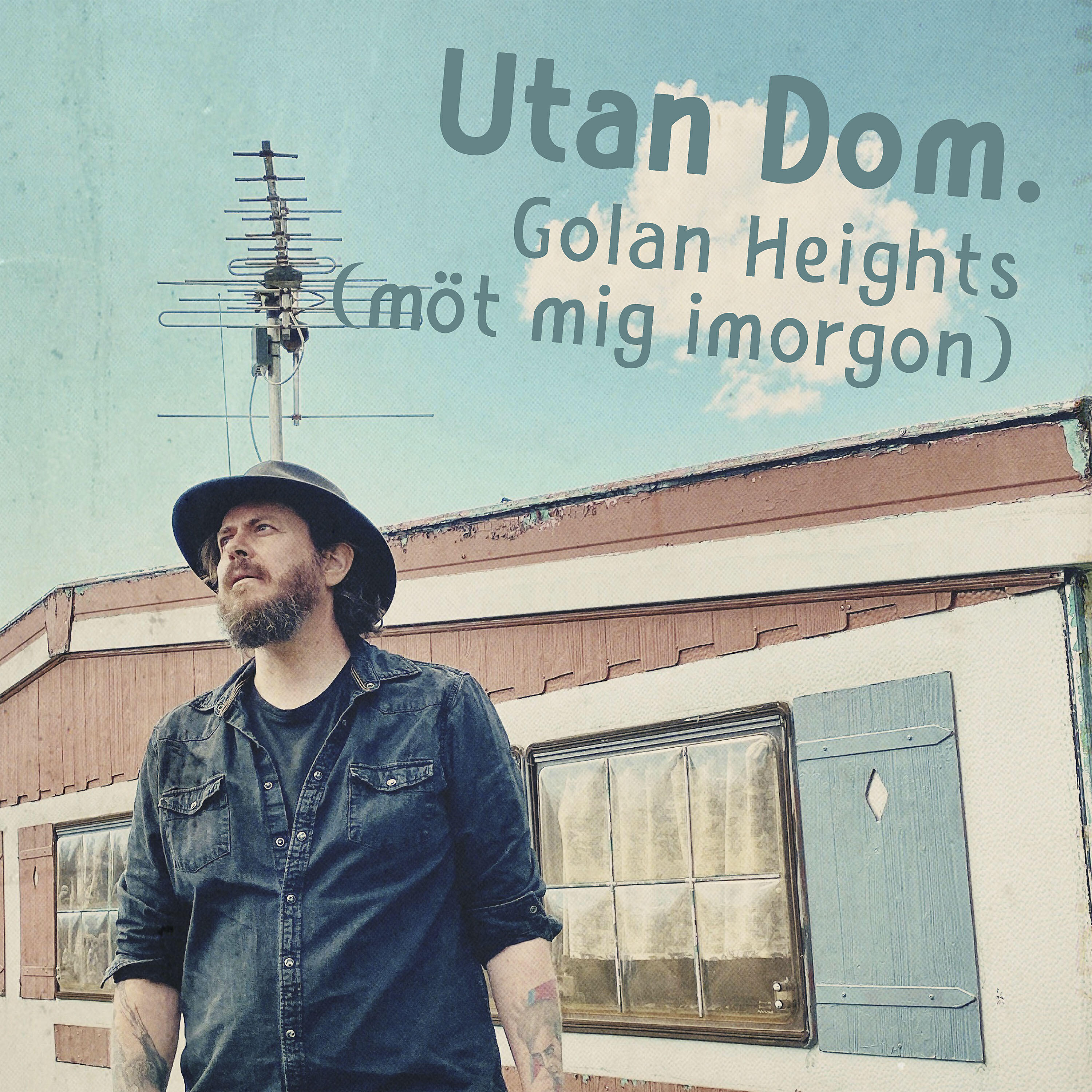 Utan Dom. - Golan Heights (Meet Me in the Morning)