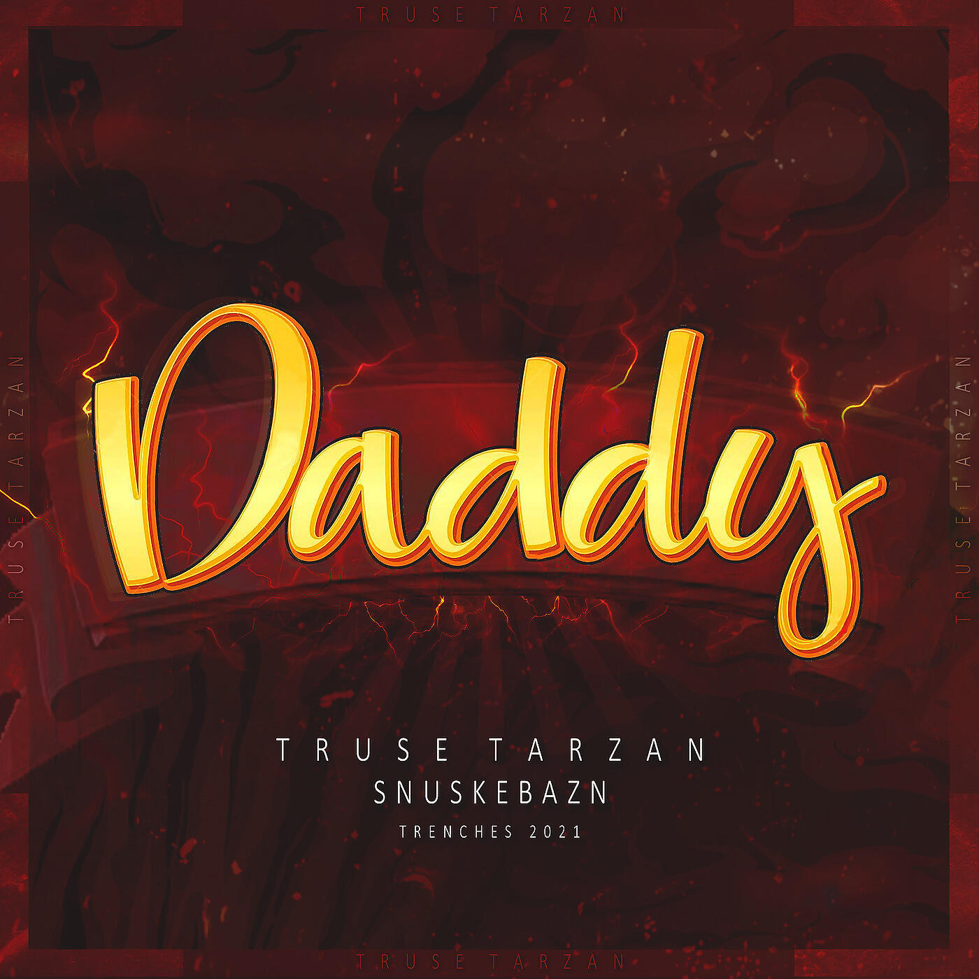 Truse Tarzan - Daddy (Trenches 2021)