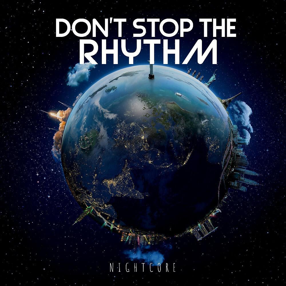 Nightcore - Don't Stop the Rhythm (Van Snyder Remix)