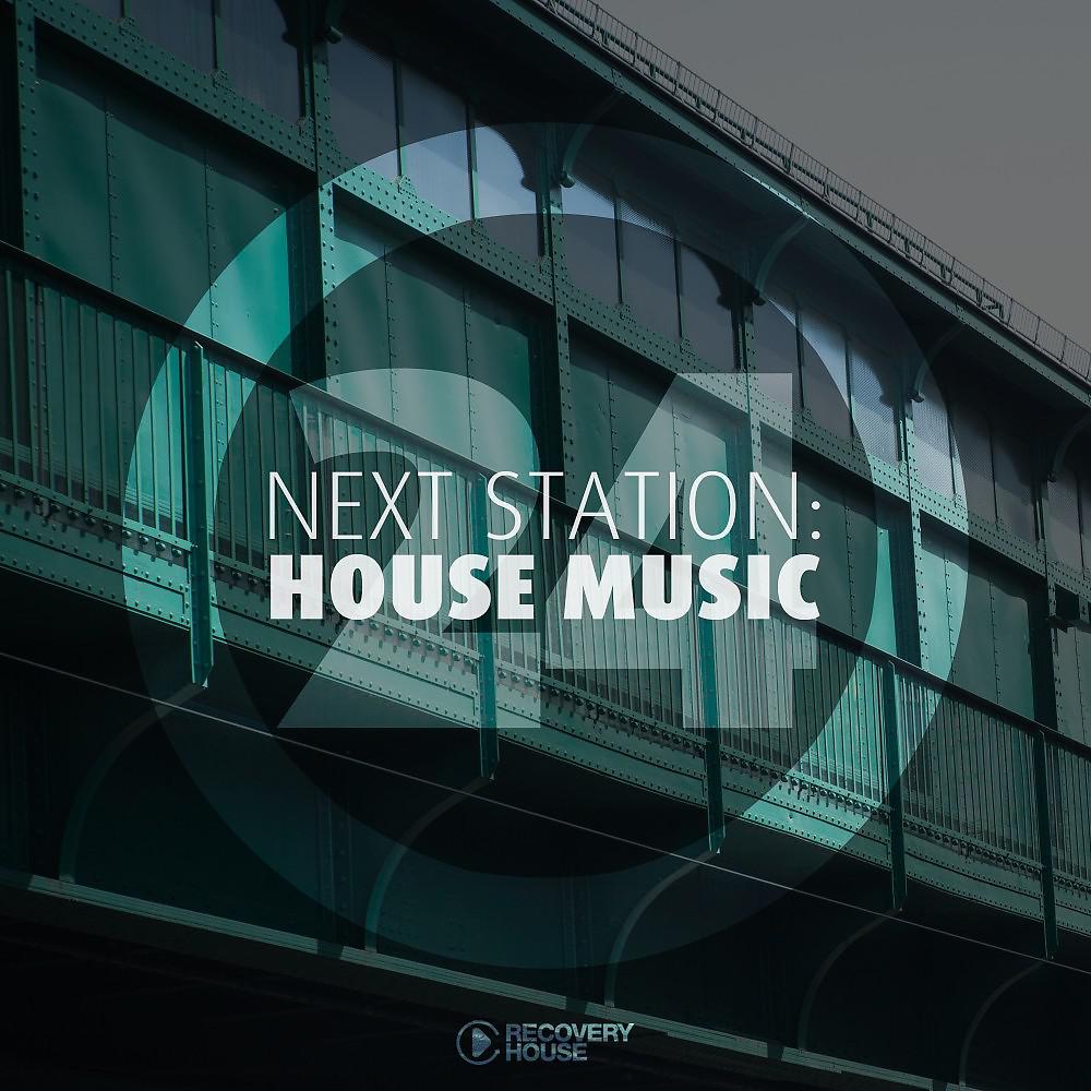 Постер альбома Next Station: House Music, Vol. 24