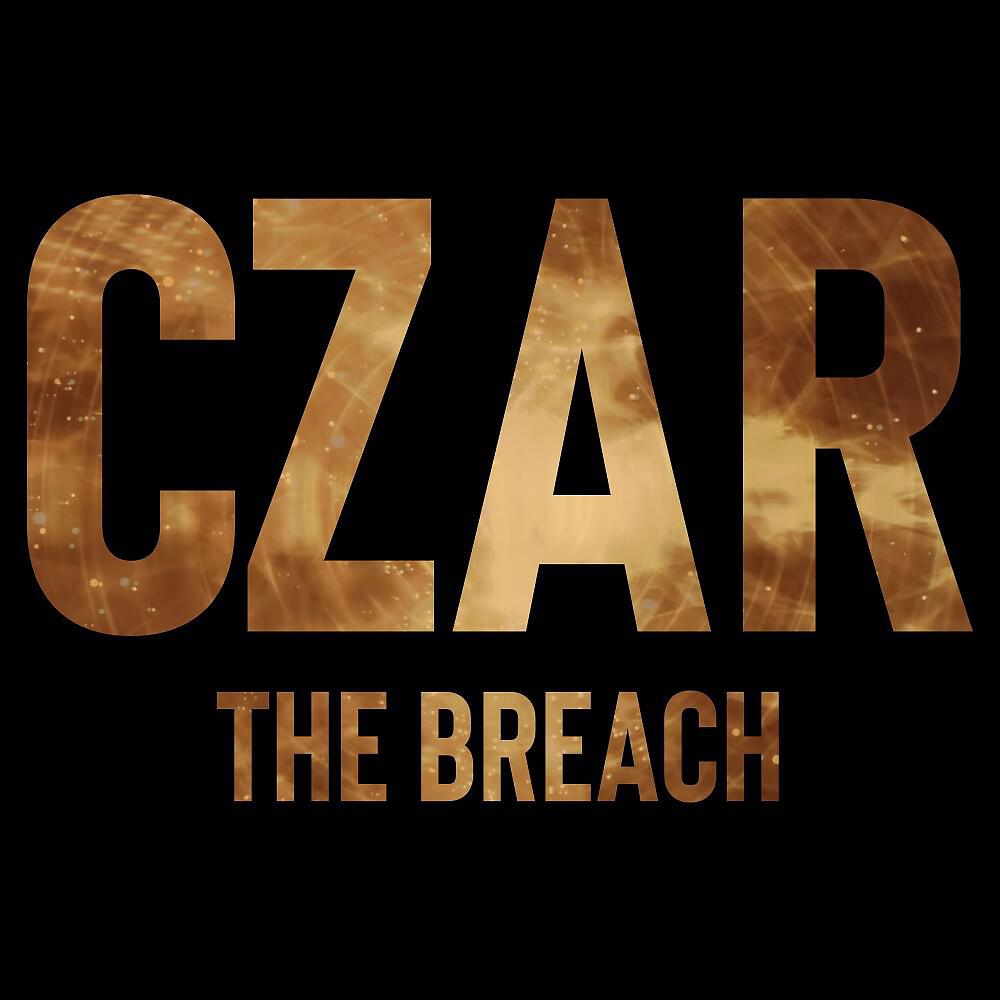 CZAR - The Breach
