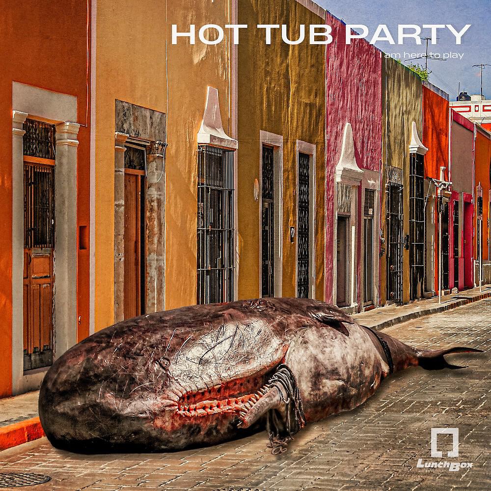 Hot Tub Party - I Am Here to Play (Instrumental)