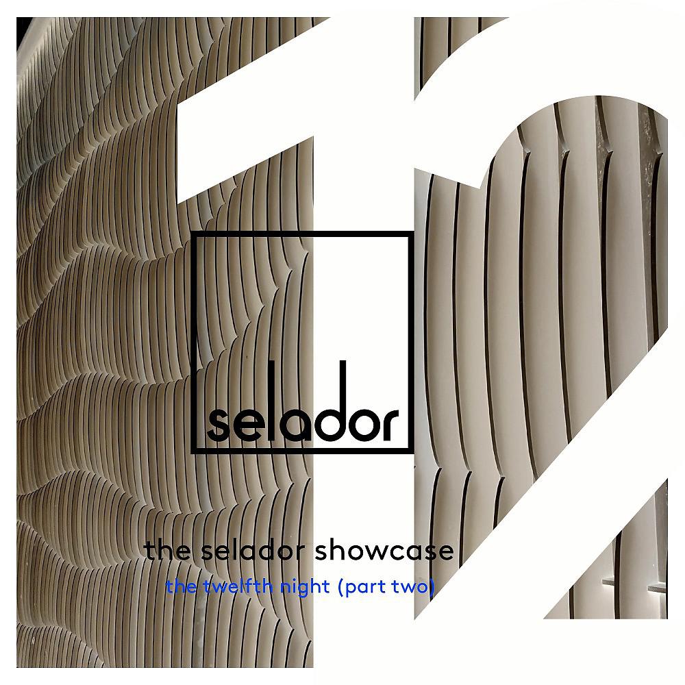 Постер альбома The Selador Showcase - The Twelfth Night, Pt.2