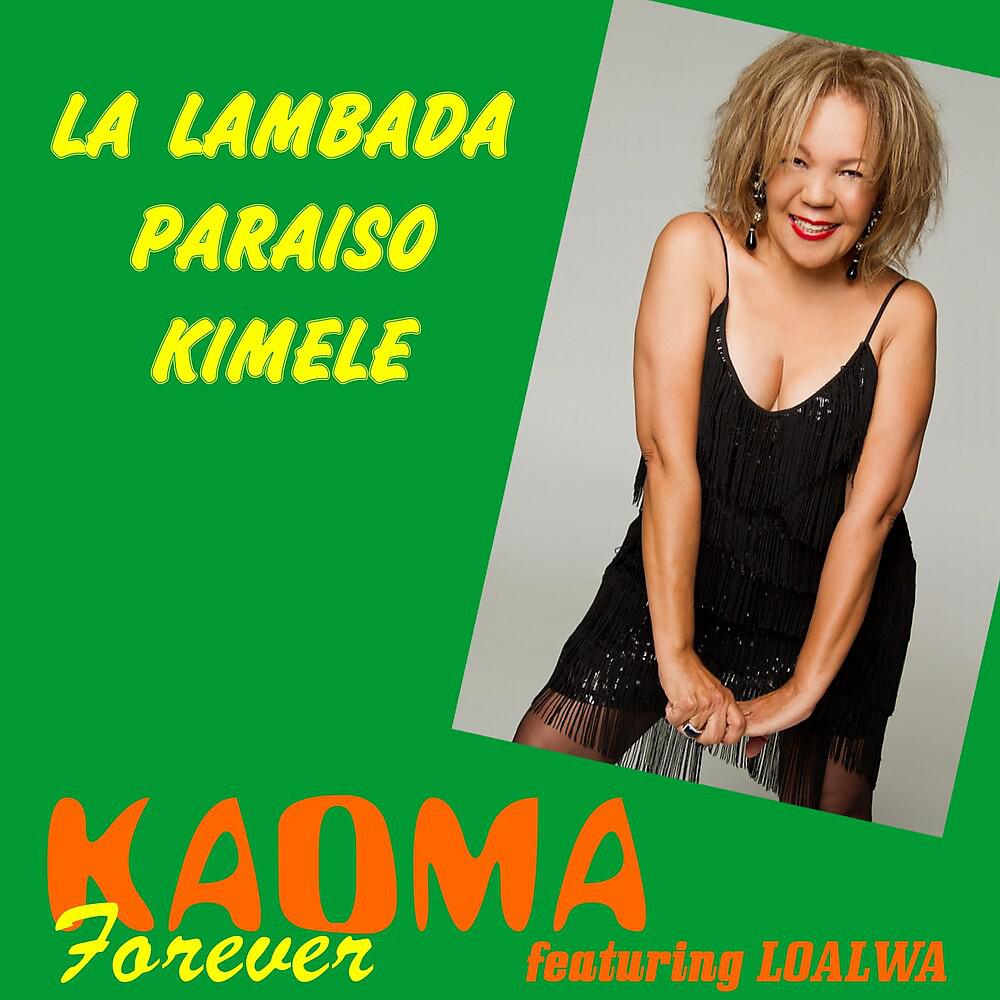 Постер альбома Kaoma Forever (feat. Loalwa)
