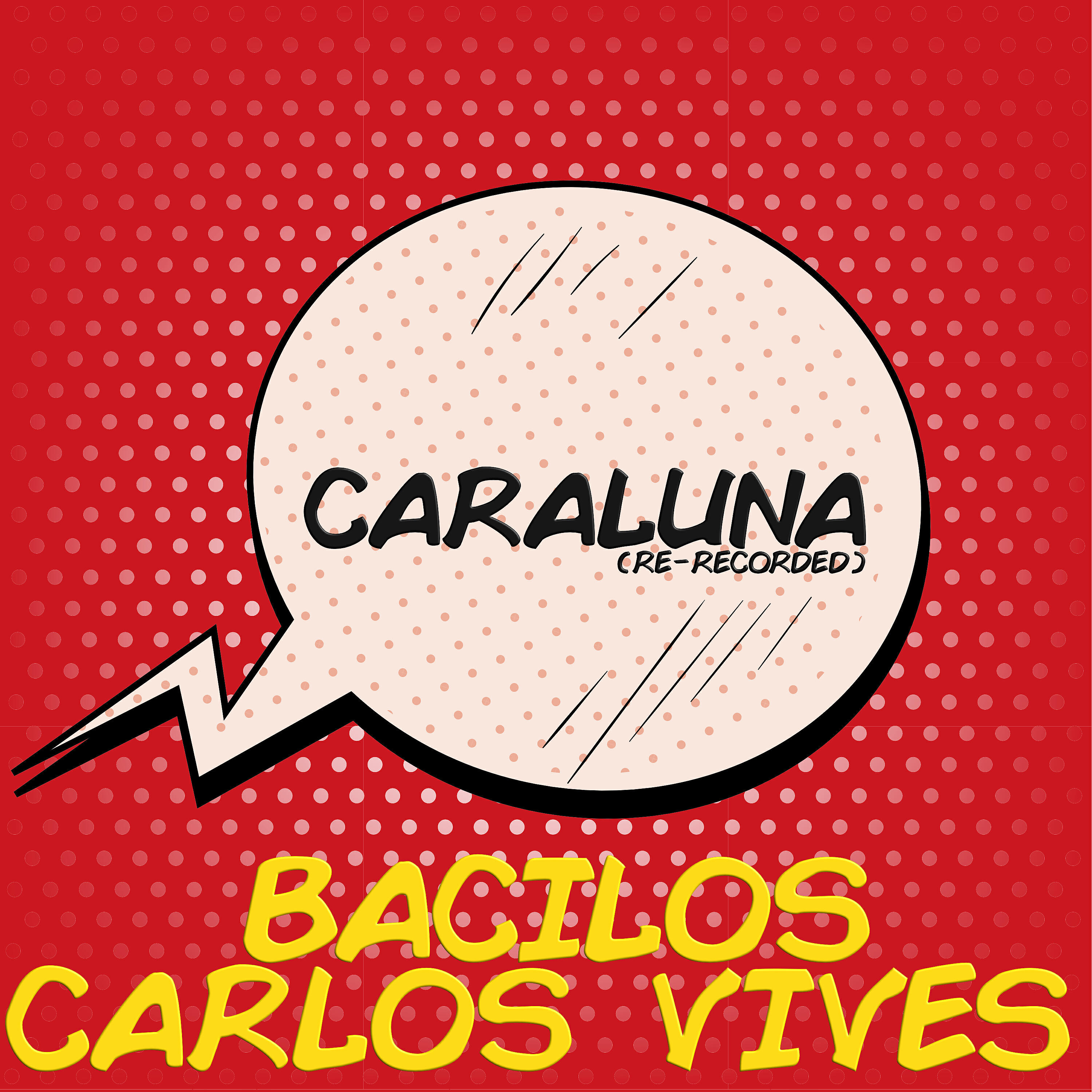 Bacilos - Caraluna (Re-Recorded)