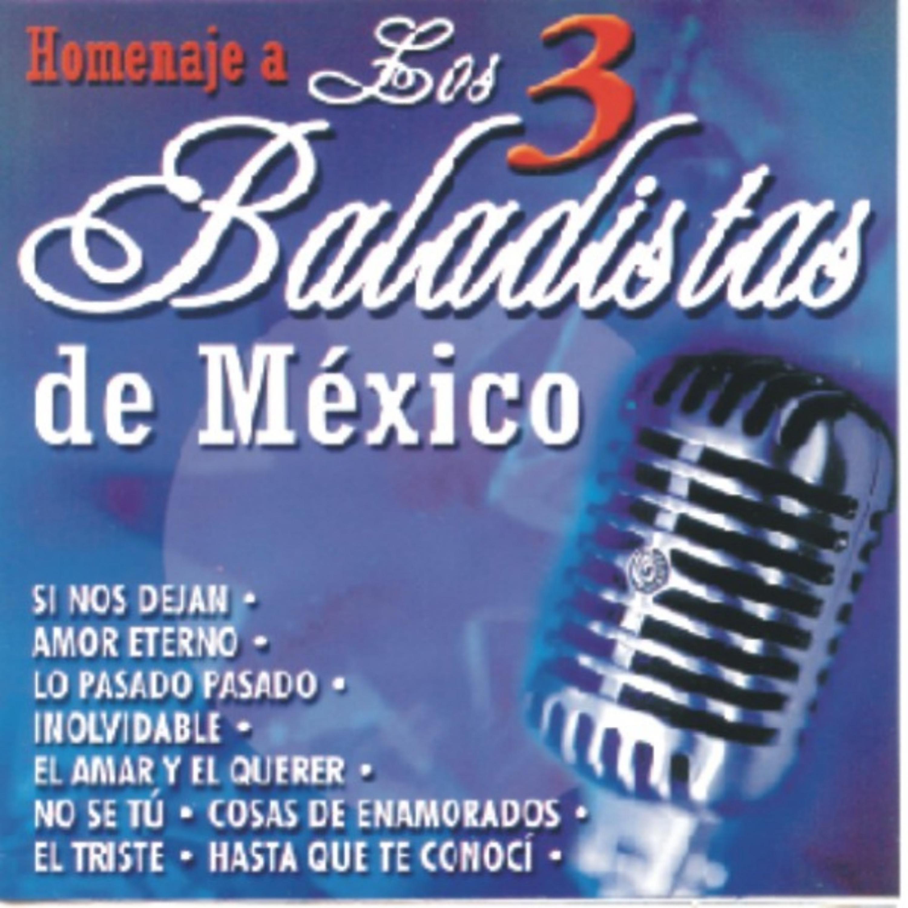 Постер альбома Homenaje A Los 3 Baladistas De México