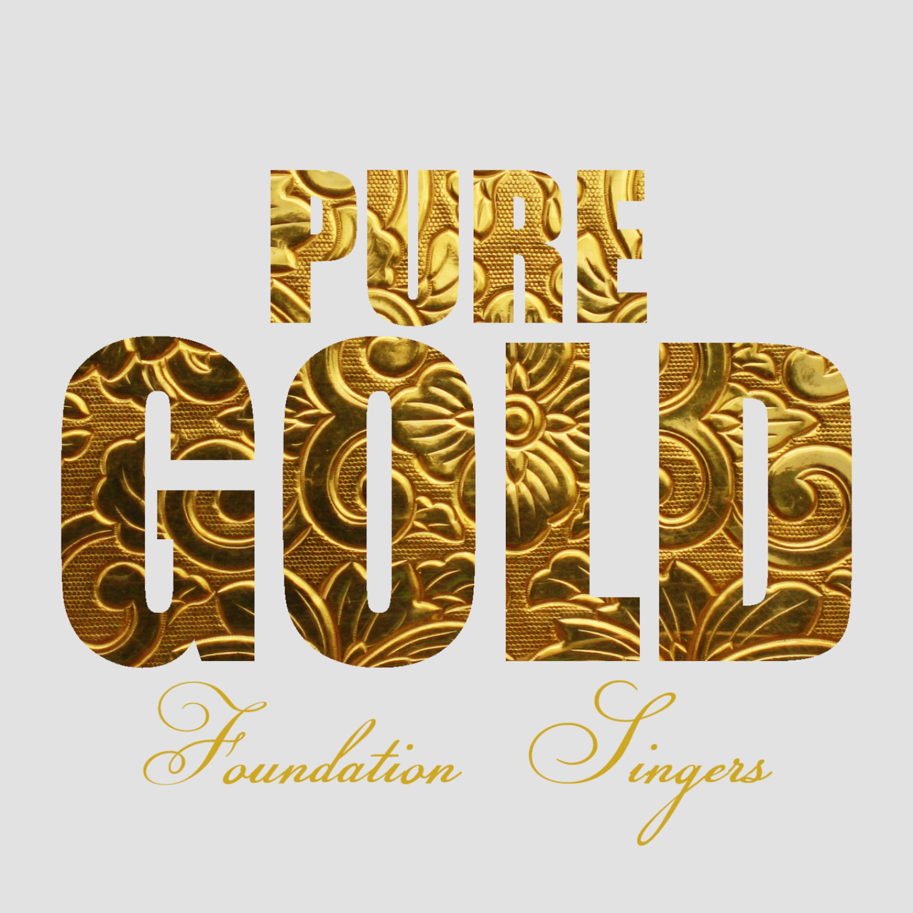 Постер альбома Pure Gold - Foundation Singers