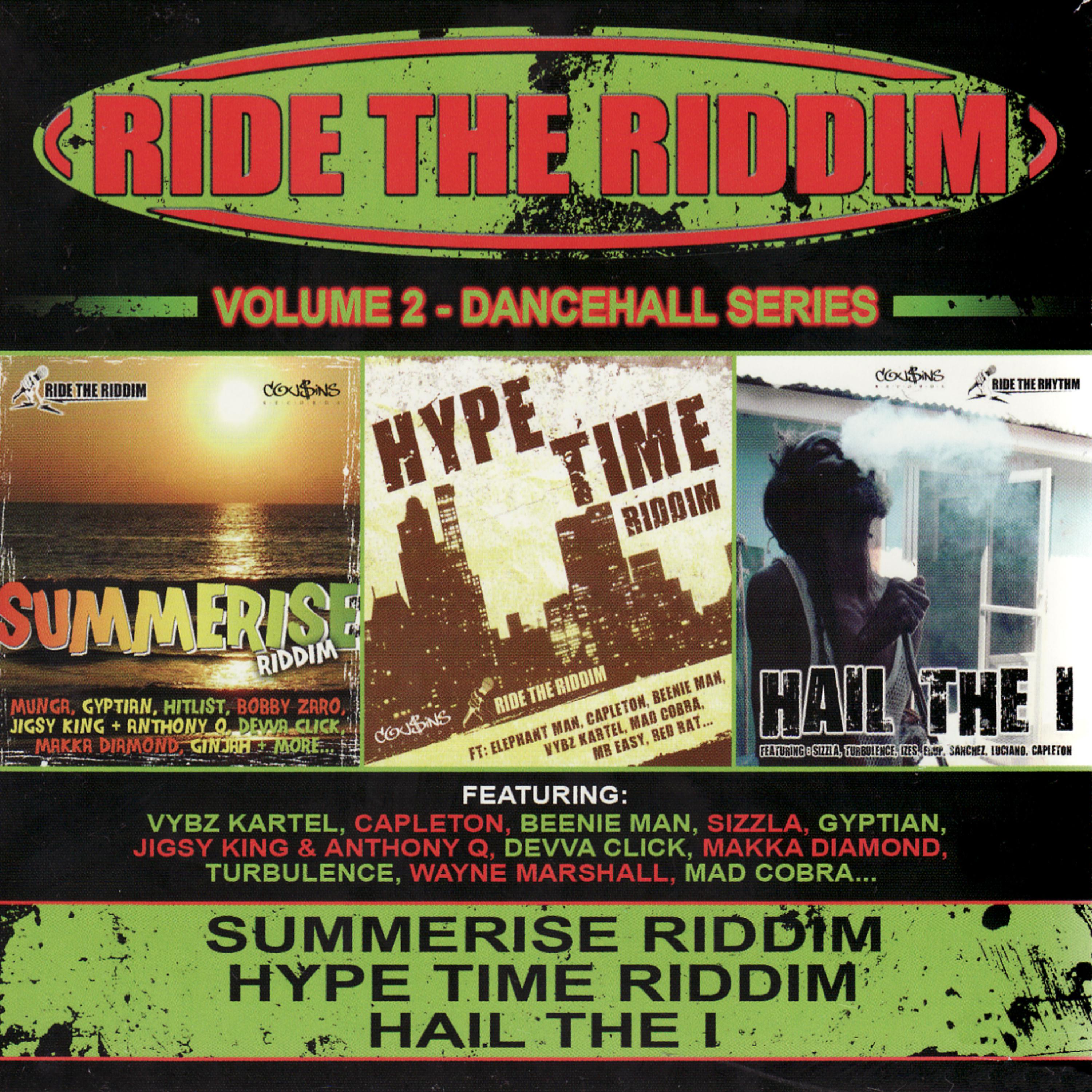 Постер альбома Ride the Riddim - Summerise Riddim, Hype Time Riddim, & Hail the I