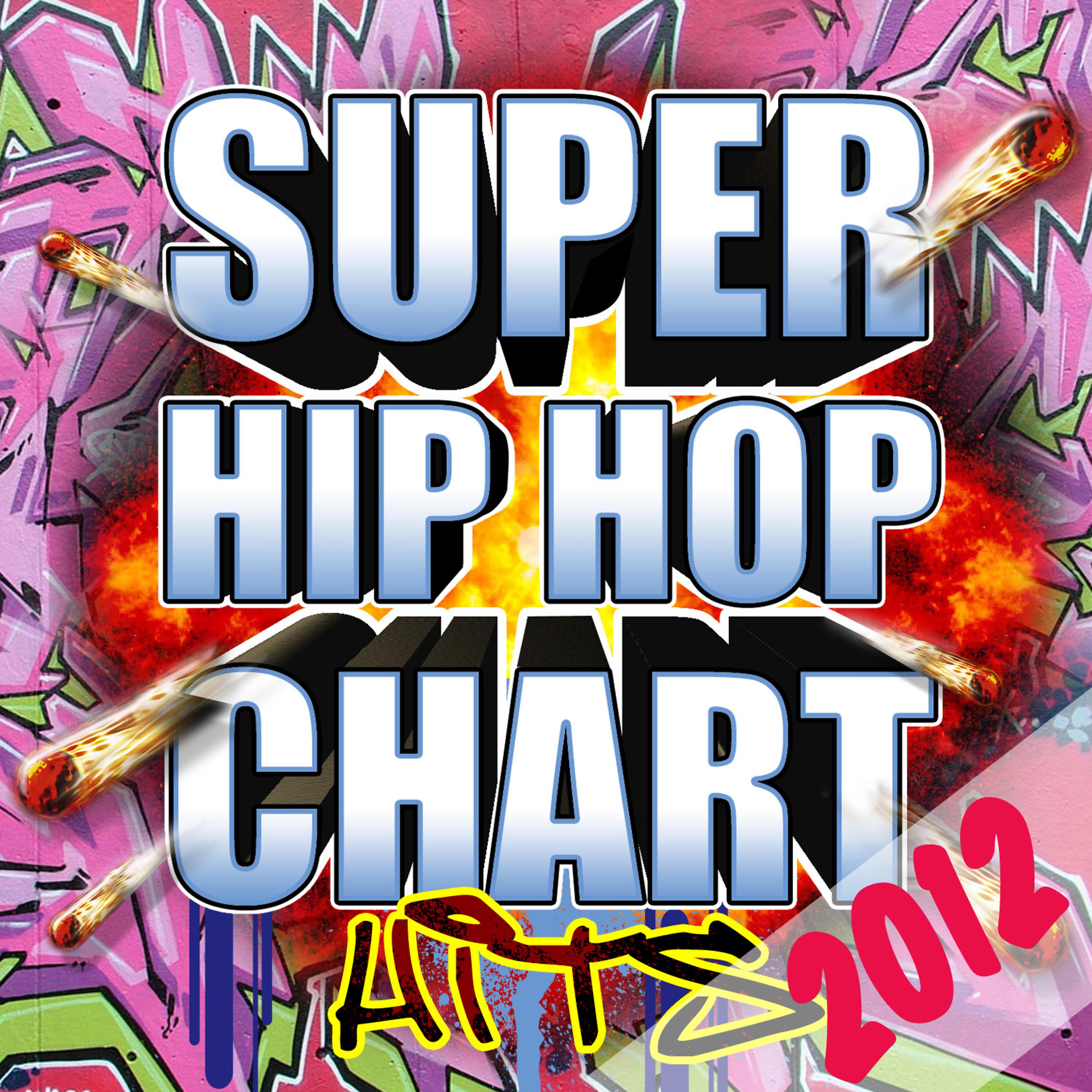 Постер альбома Super Hip Hop Chart Hits 2012