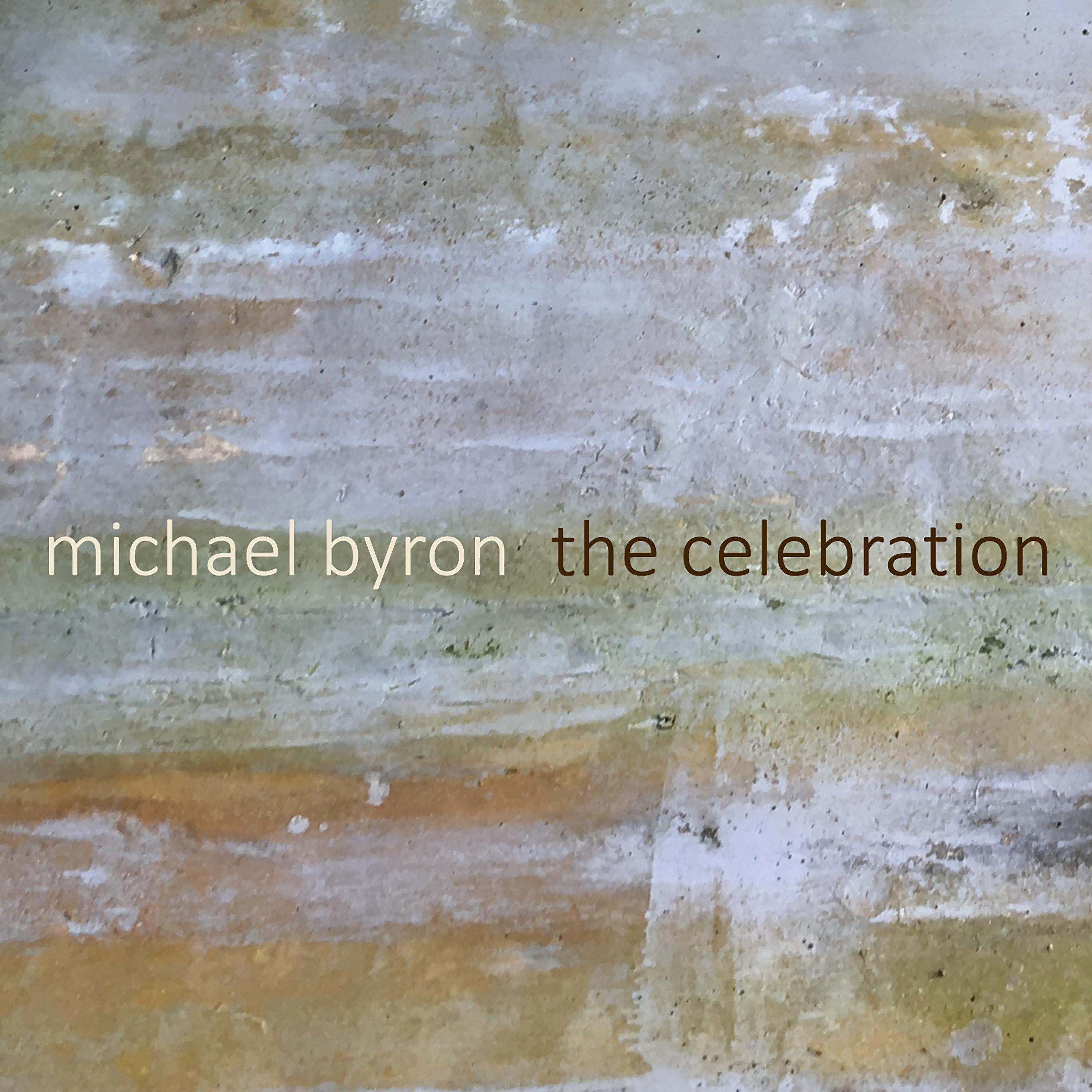 Постер альбома Michael Byron: The Celebration