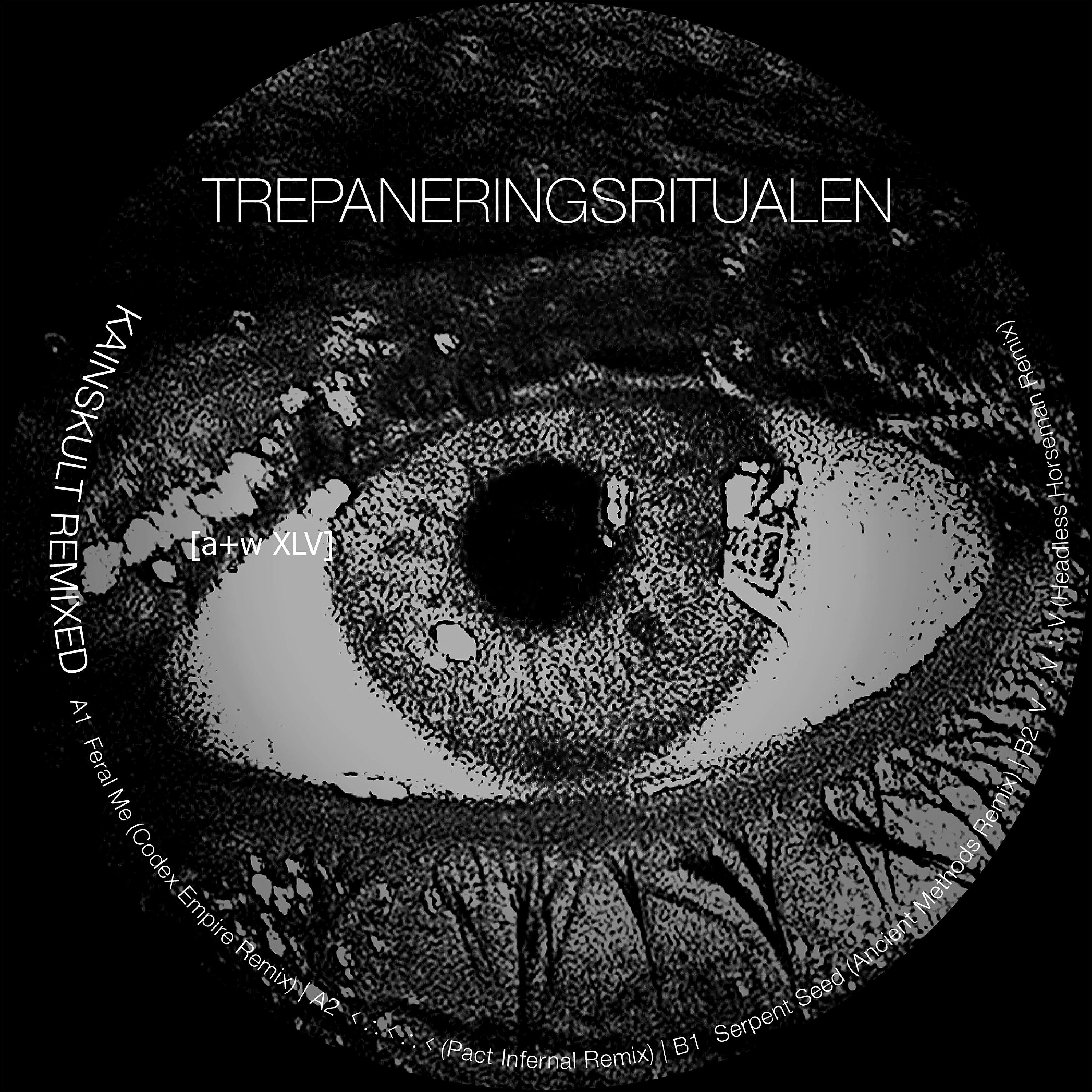 Trepaneringsritualen - Serpent Seed (Ancient Methods Remix)