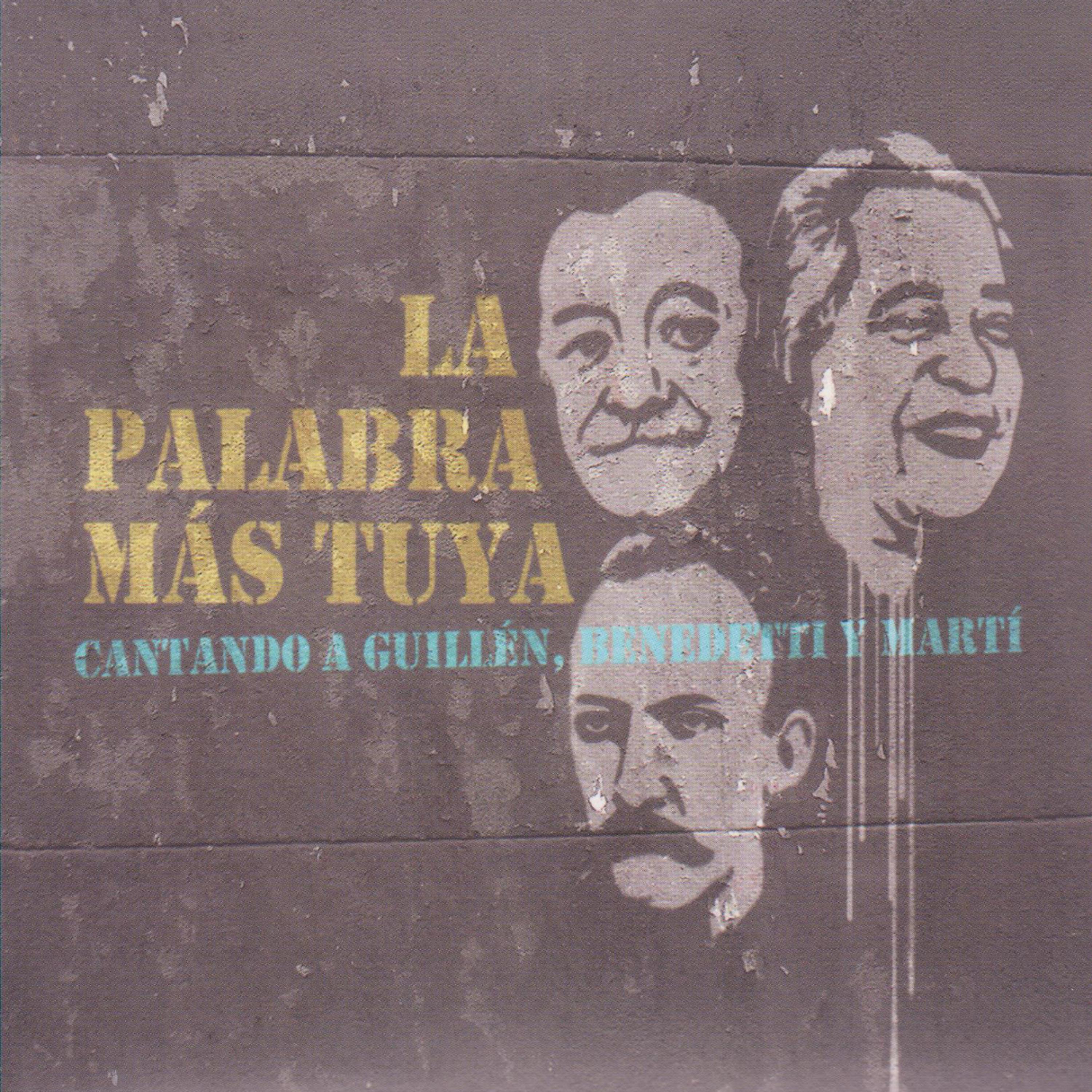 Постер альбома La Palabra Más Tuya. Cantando a Guillén, Benedetti y Martí