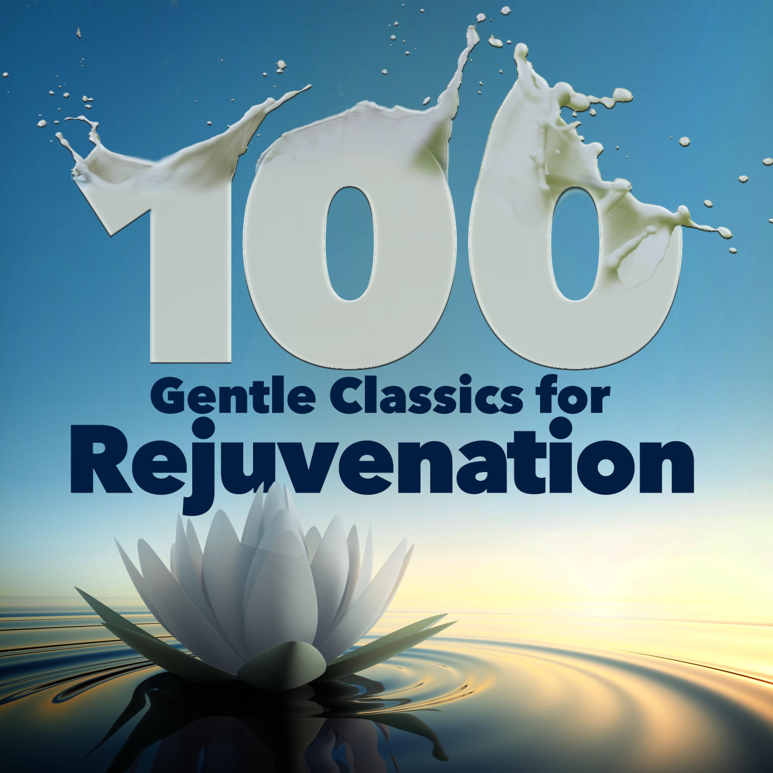 Постер альбома 100 Gentle Classics for Rejuvenation