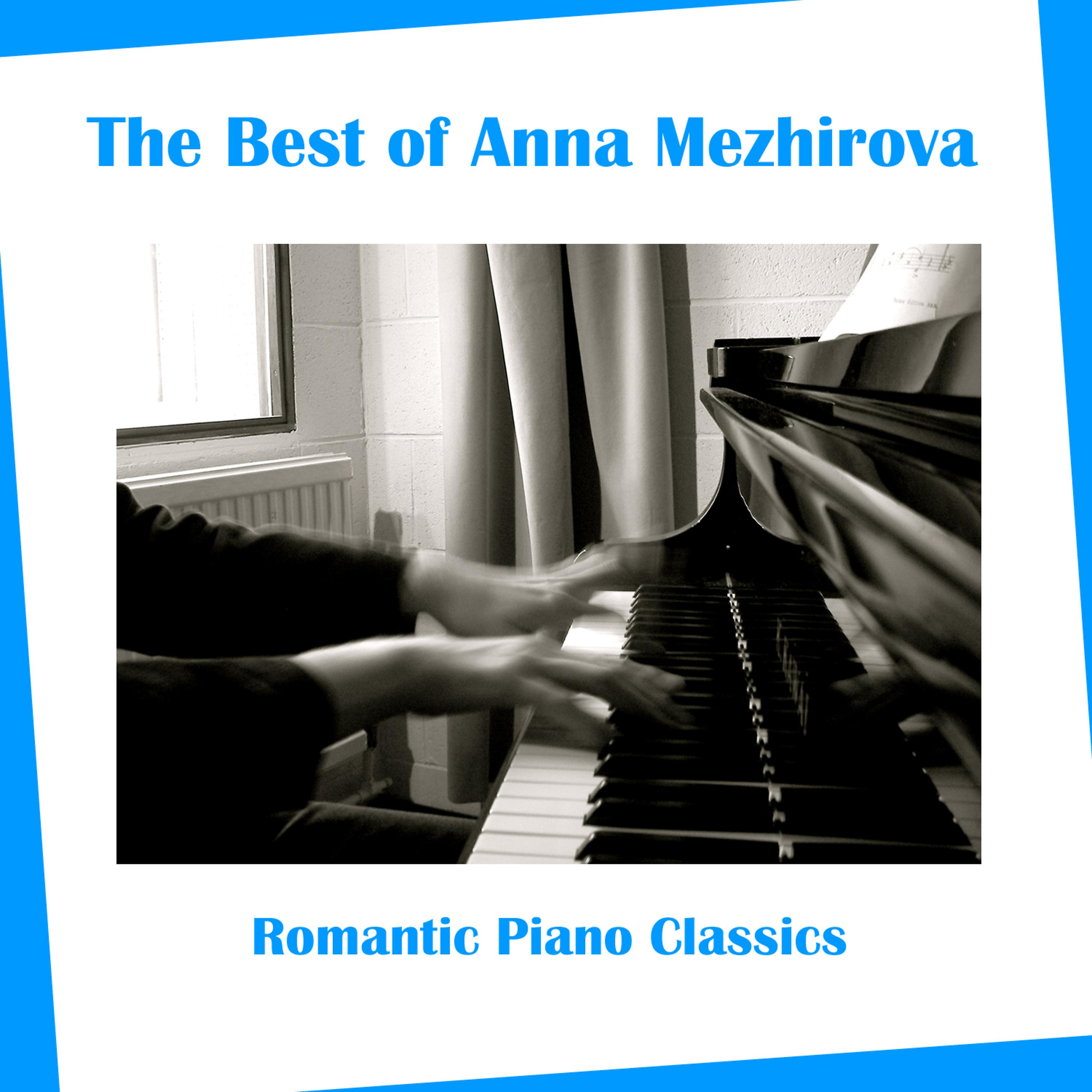 Постер альбома The Best of Ann Mezhirova: Romantic Piano Classics