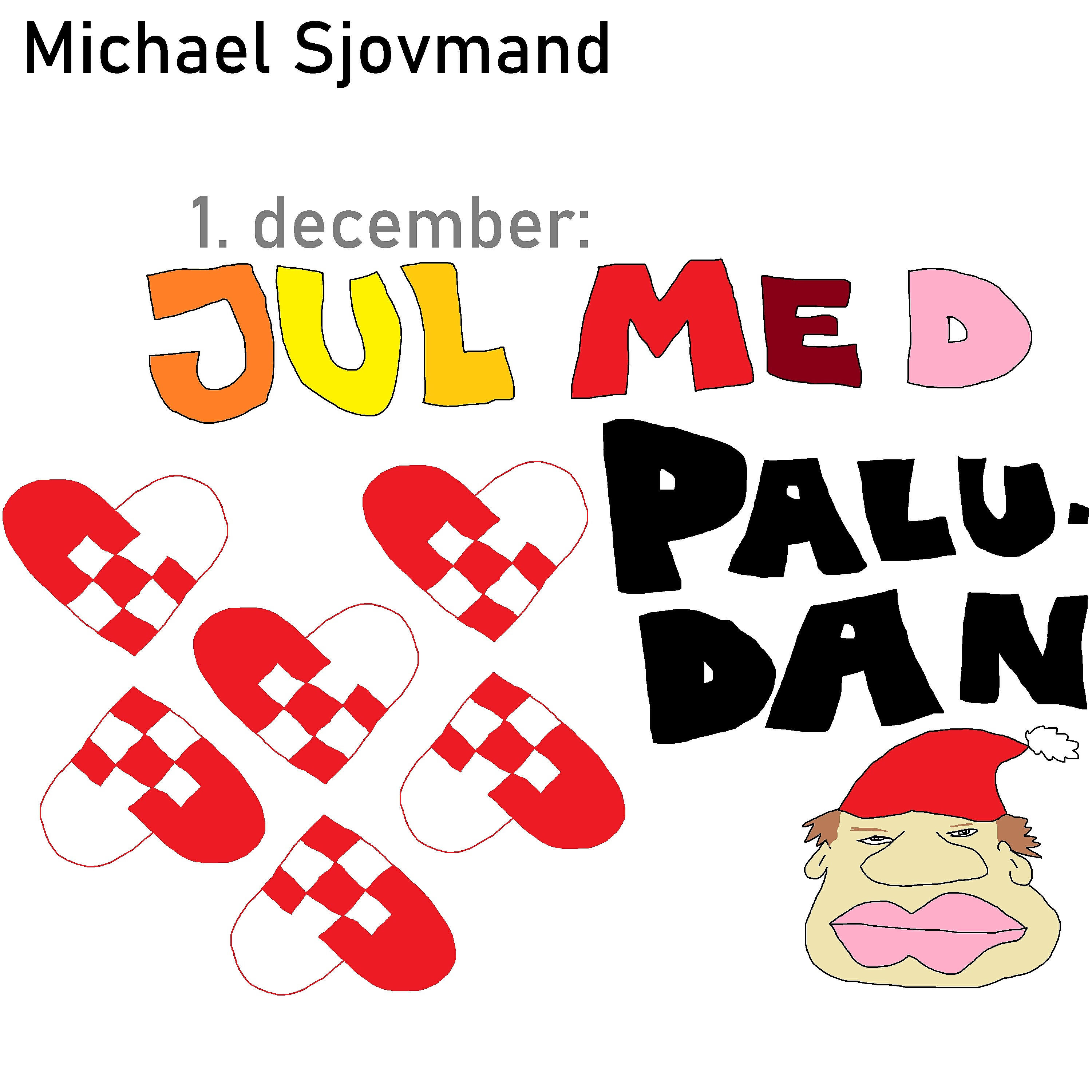 Michael Sjovmand - 1. december: Jul med Paludan